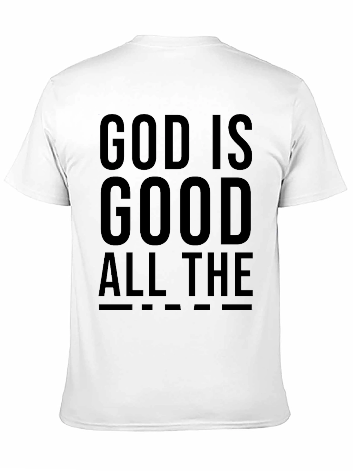 God is Good All The Time Black T-Shirt