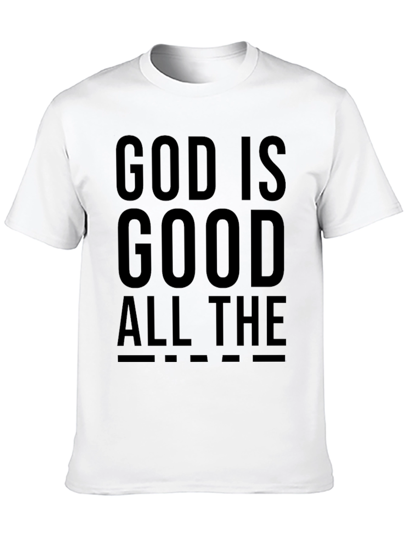 God is Good All The Time Black T-Shirt