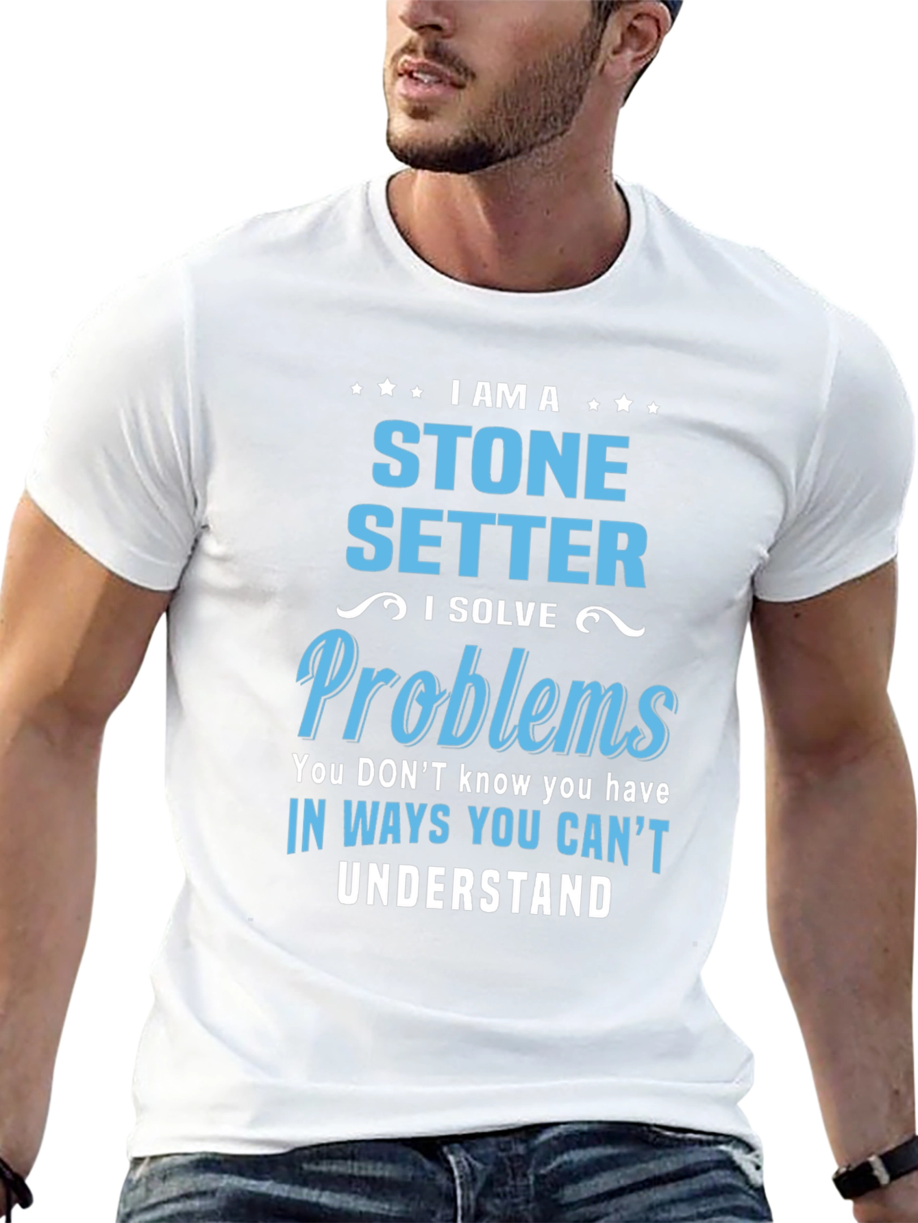 Stone Setter T-Shirt - I Solve Problems