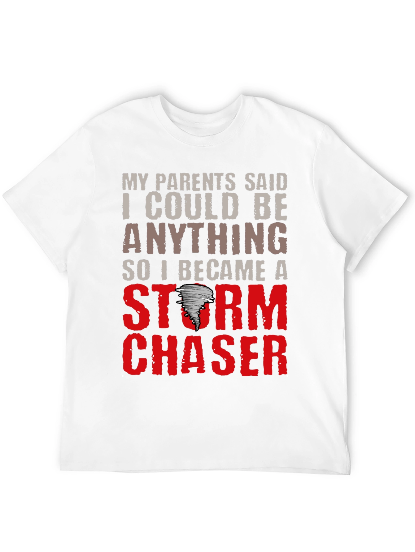 Storm Chaser T-Shirt: Funny Weather Tee