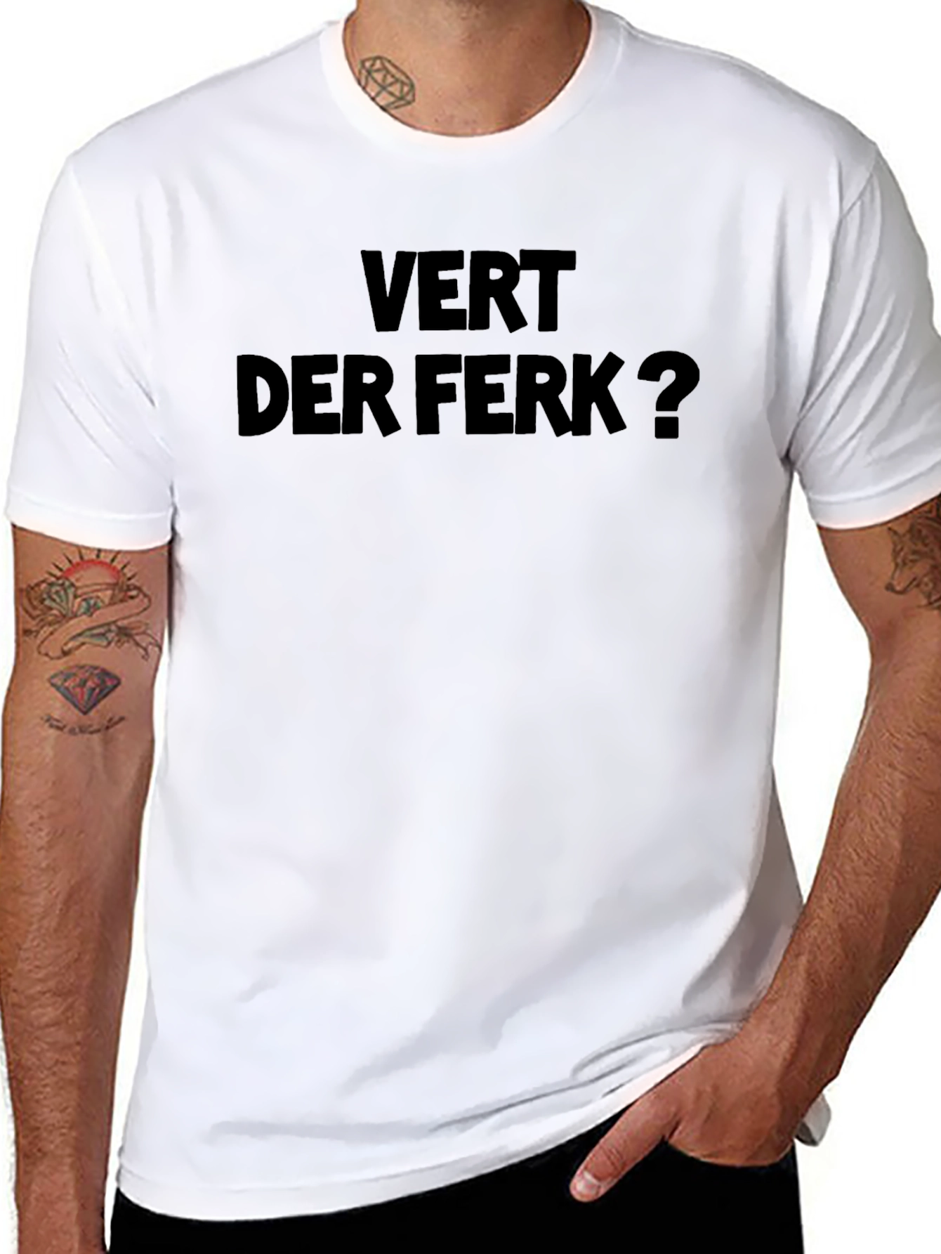 Vert Der Ferk? Graphic T-Shirt