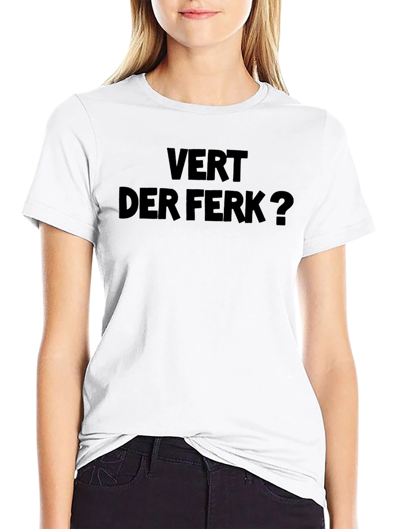 Vert Der Ferk? Graphic T-Shirt