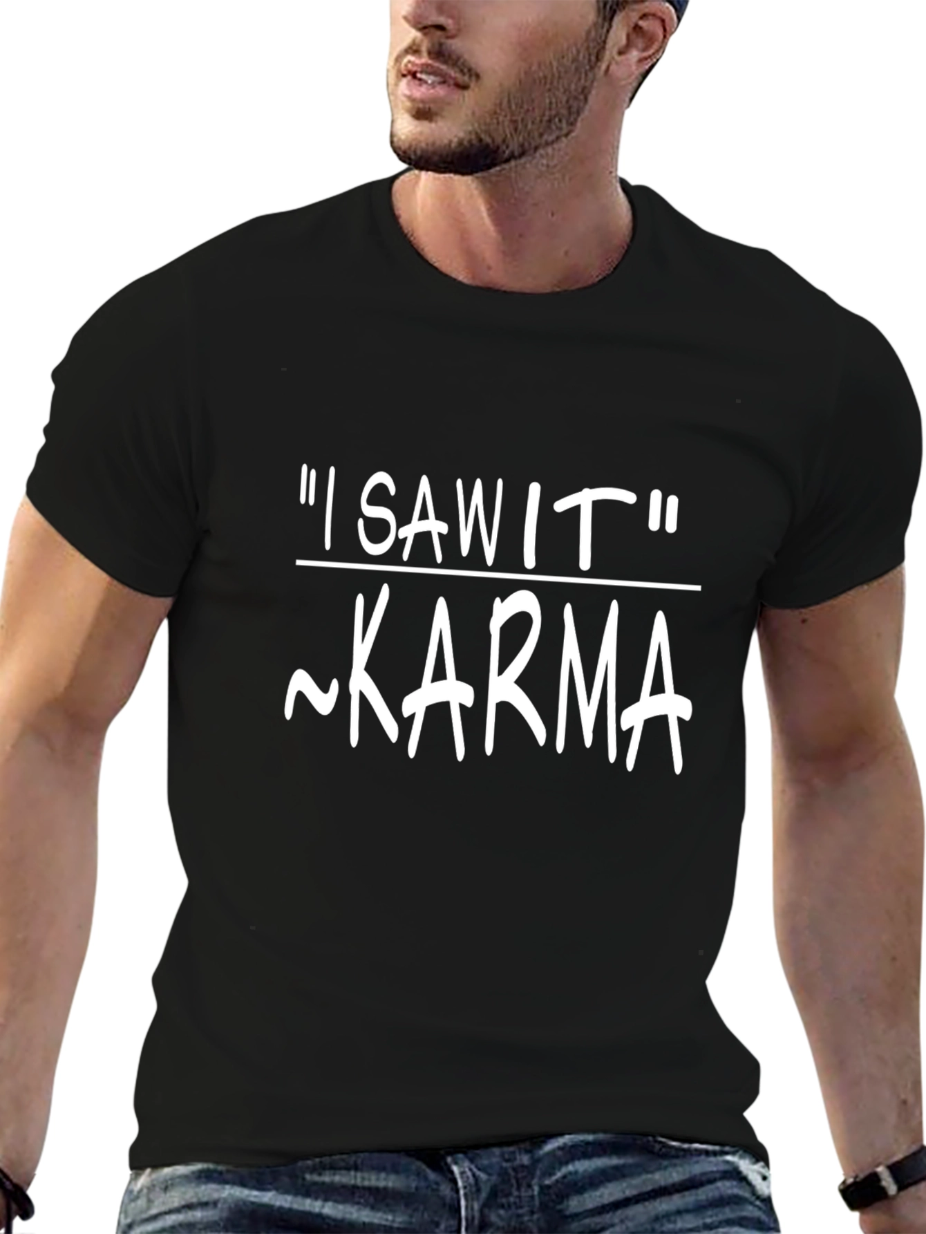 Karma I Saw It Mens Graphic Tee