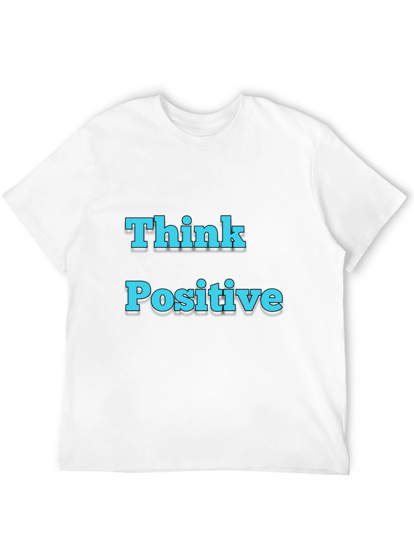 Think Positive T-Shirt - Motivational Black Tee