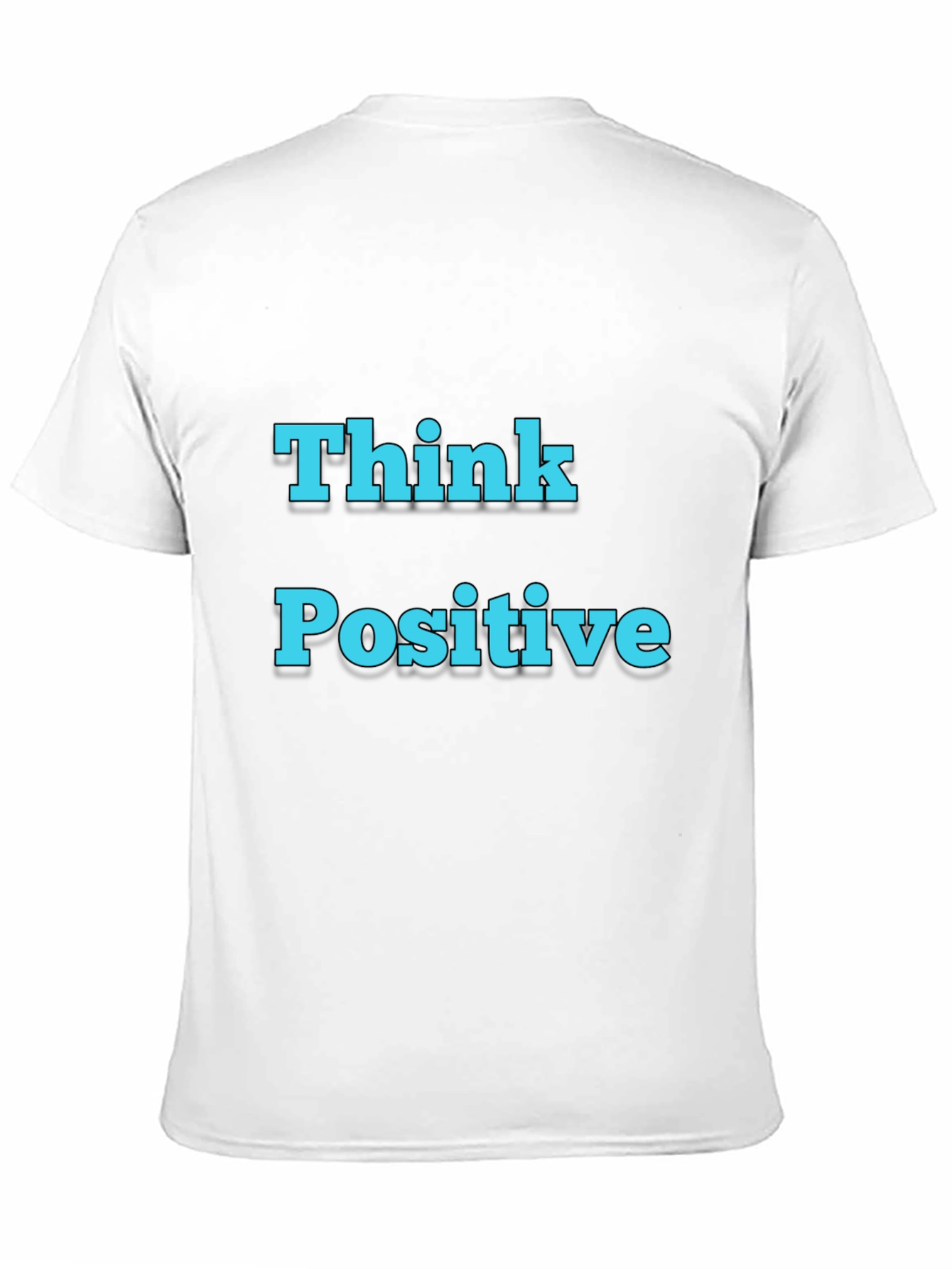 Think Positive T-Shirt - Motivational Black Tee