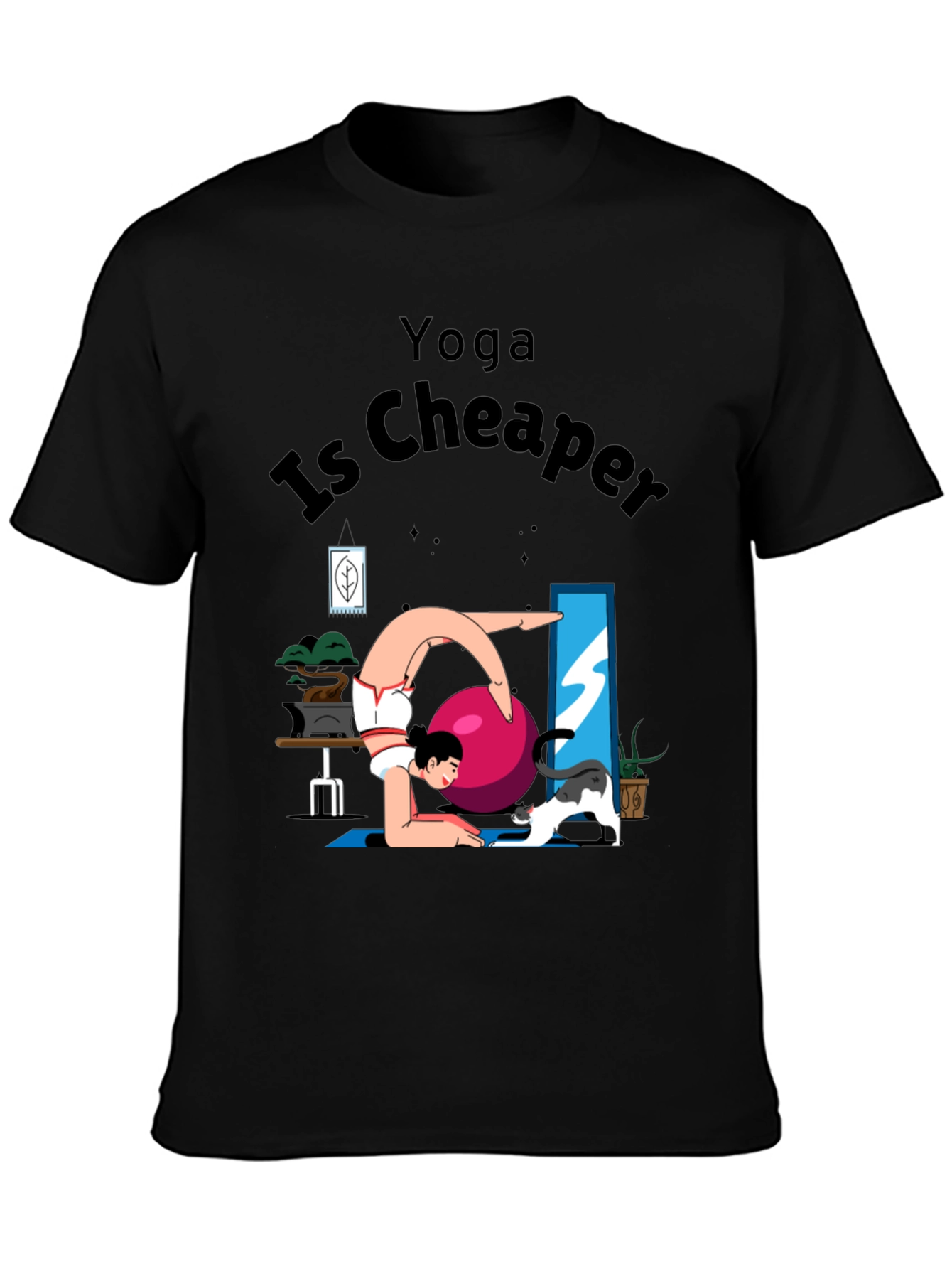 Yoga Is Cheaper Graphic T-Shirt