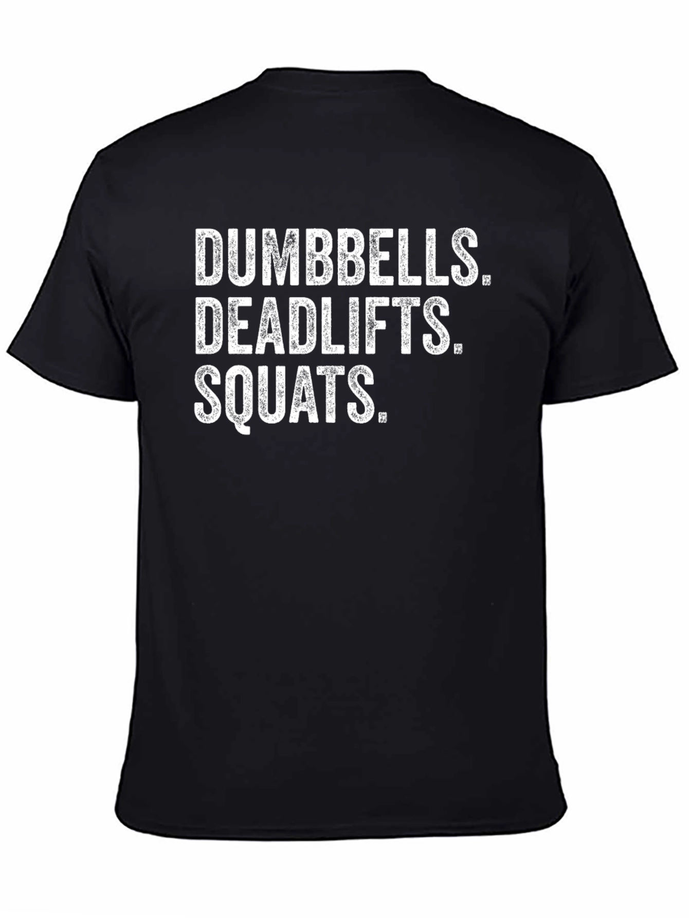 Dumbbells Deadlifts Squats Black Graphic T-Shirt