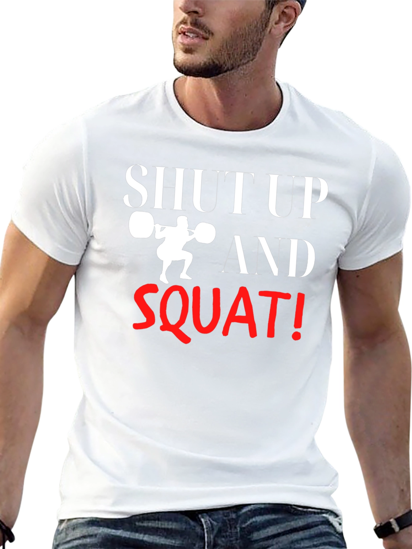 Shut Up and Squat T-Shirt - Gym Motivation