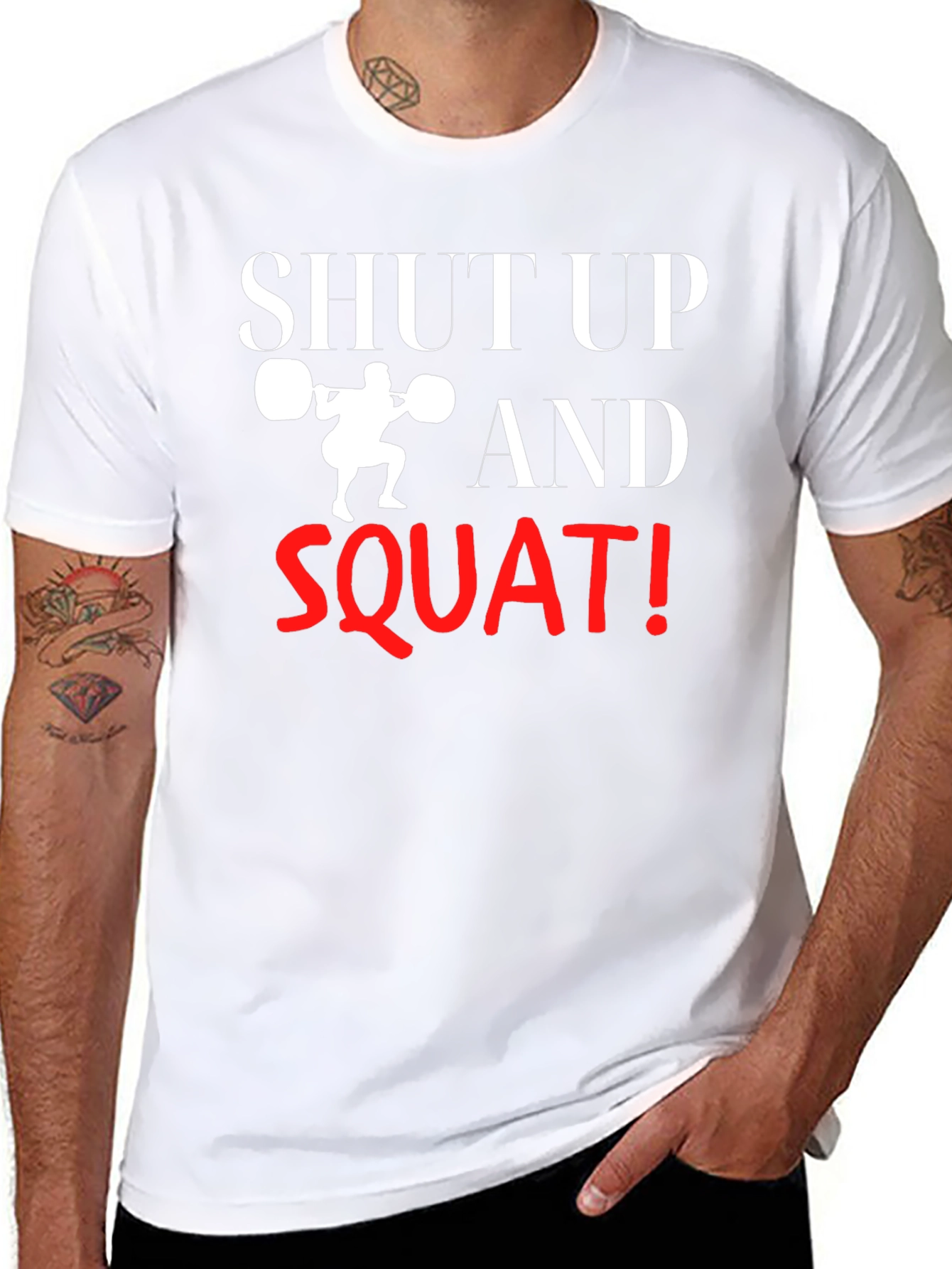 Shut Up and Squat T-Shirt - Gym Motivation