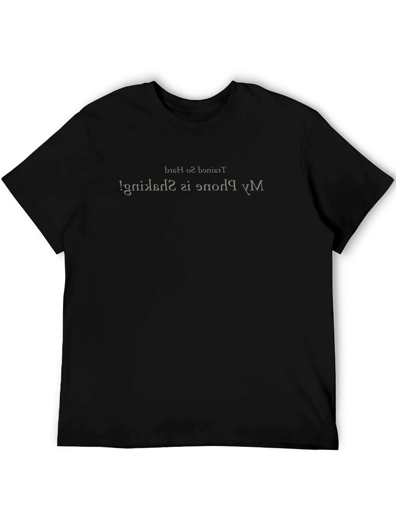 My Phone Is Shaking Black T-Shirt