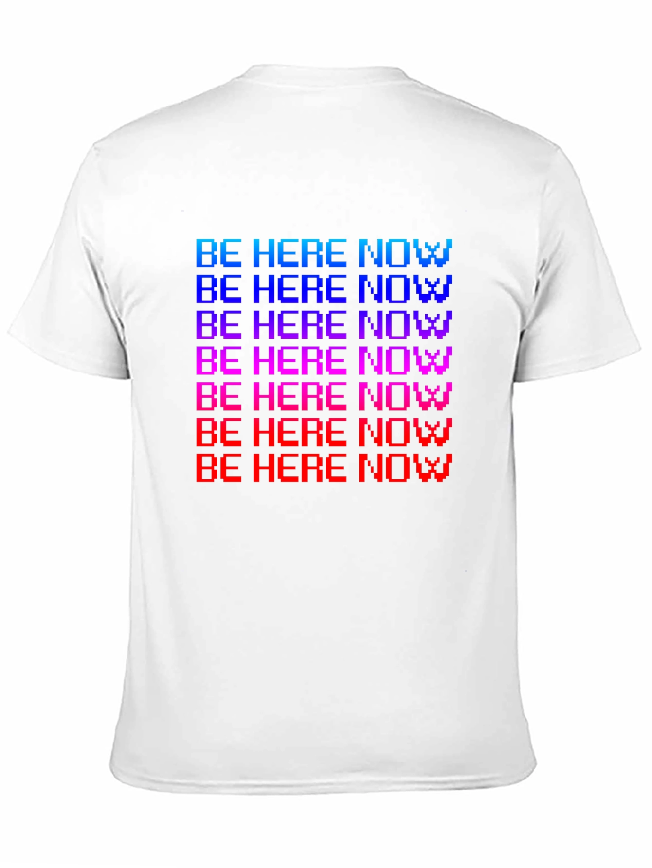 Be Here Now Pixel T-Shirt - Retro Style