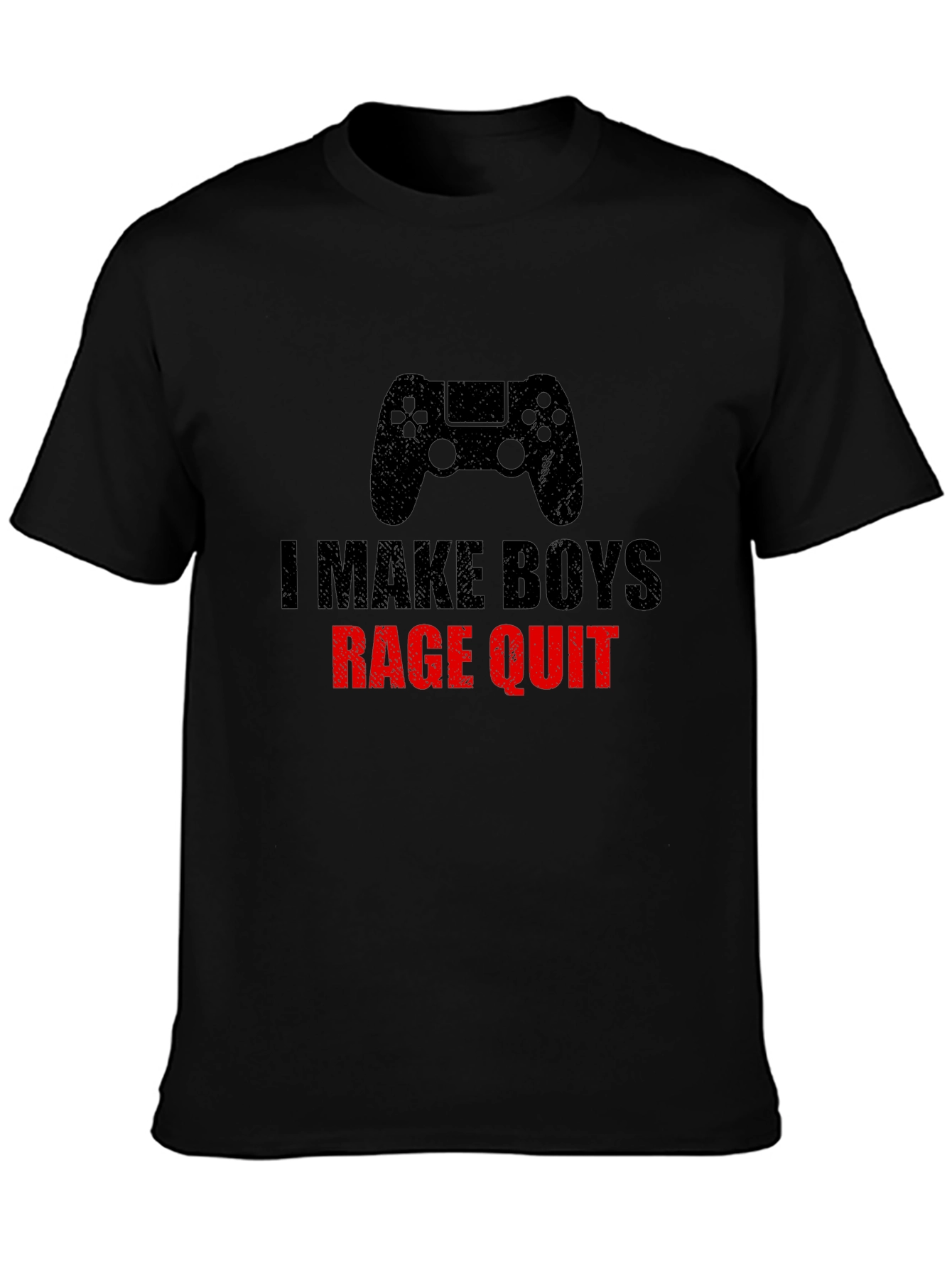 I Make Boys Rage Quit T-Shirt - Gamer Gift