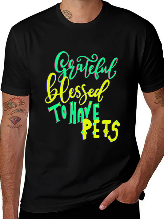 Grateful Blessed To Have Pets T-Shirt Black
