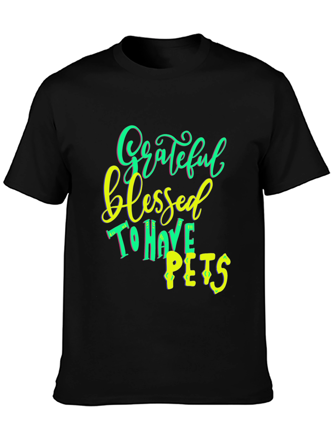 Grateful Blessed To Have Pets T-Shirt Black