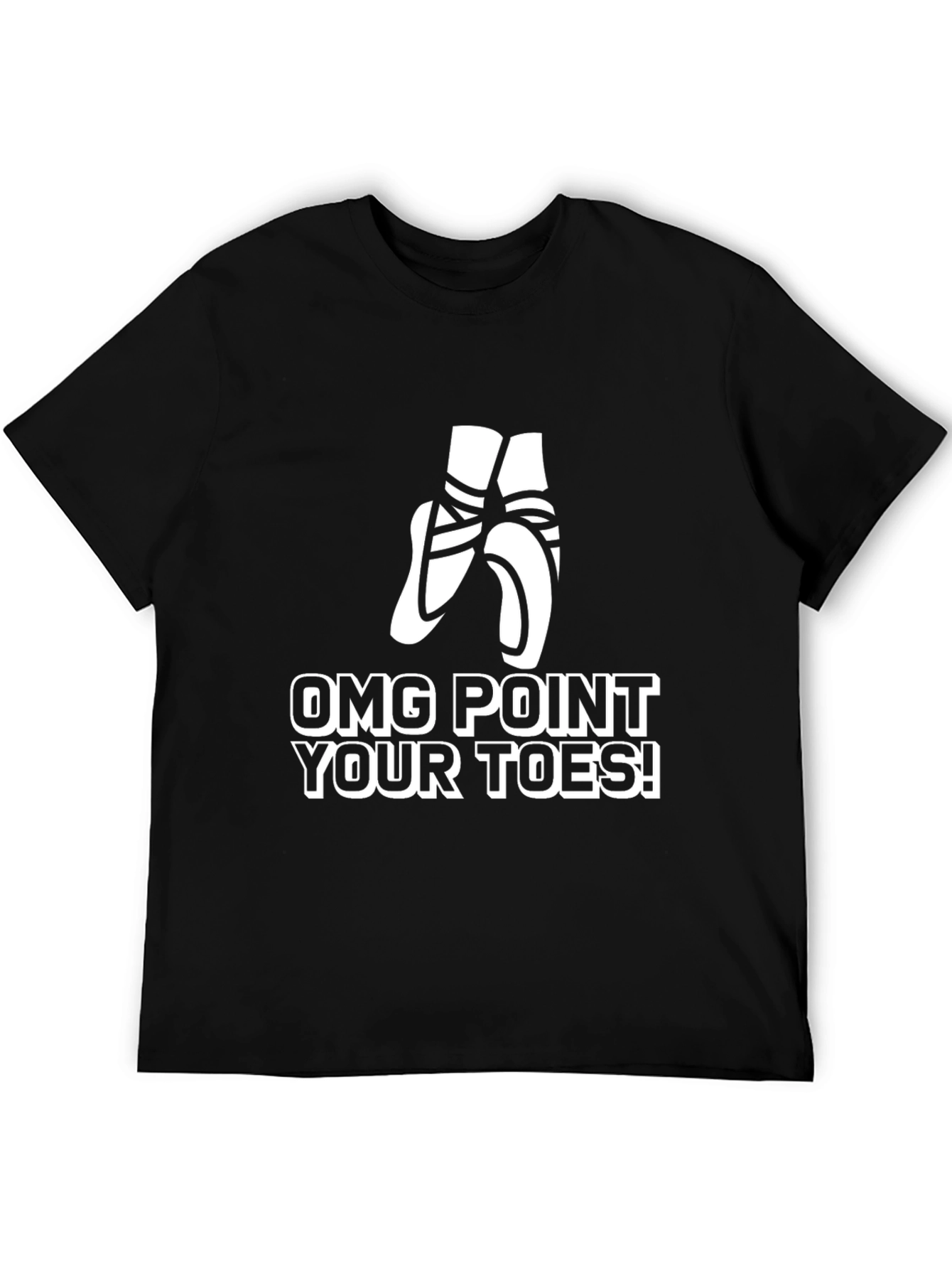 OMG Point Your Toes! Ballet T-Shirt