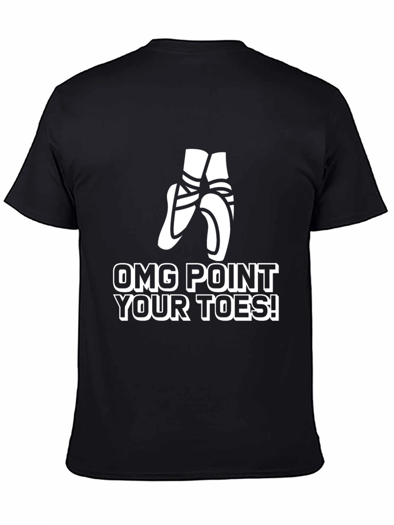 OMG Point Your Toes! Ballet T-Shirt