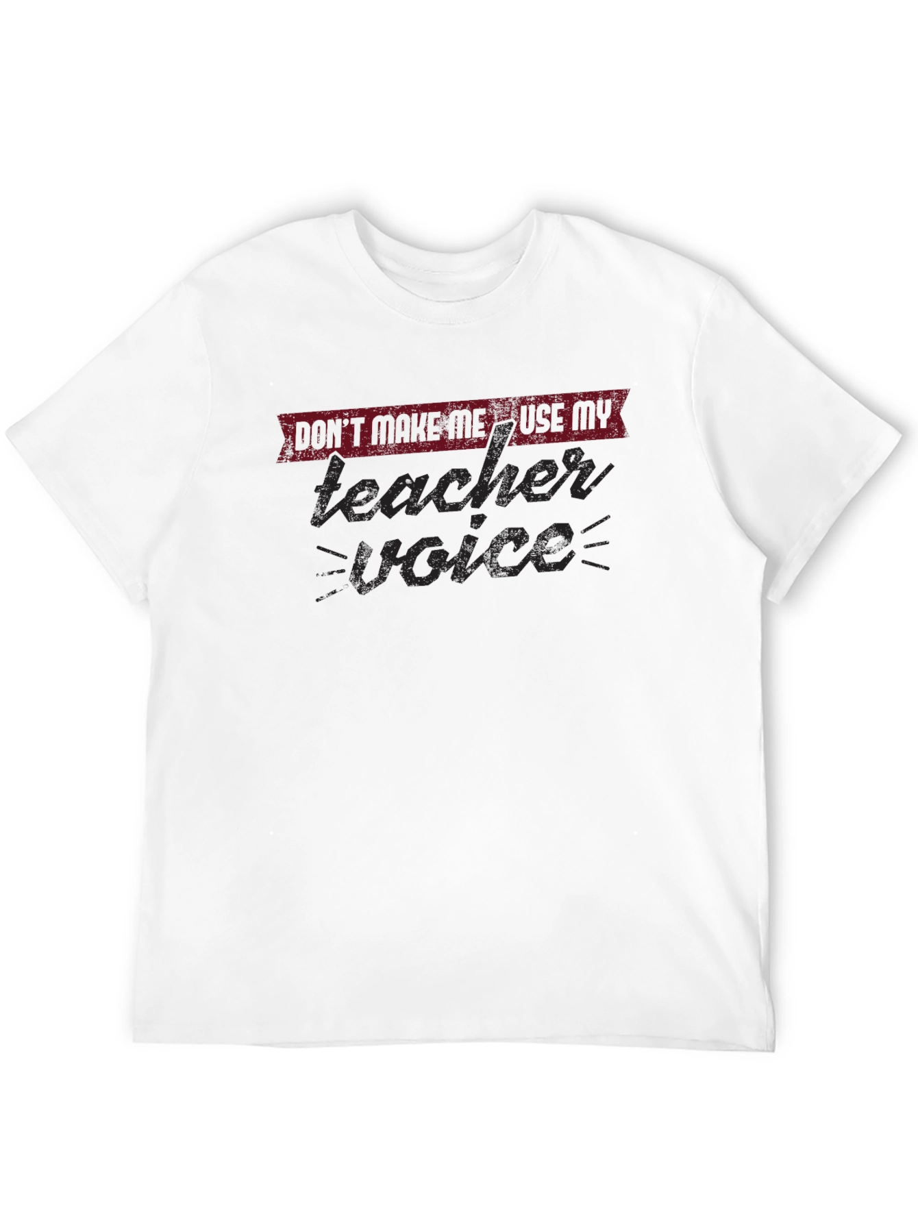 Teacher Voice T-Shirt - Funny Educator Apparel