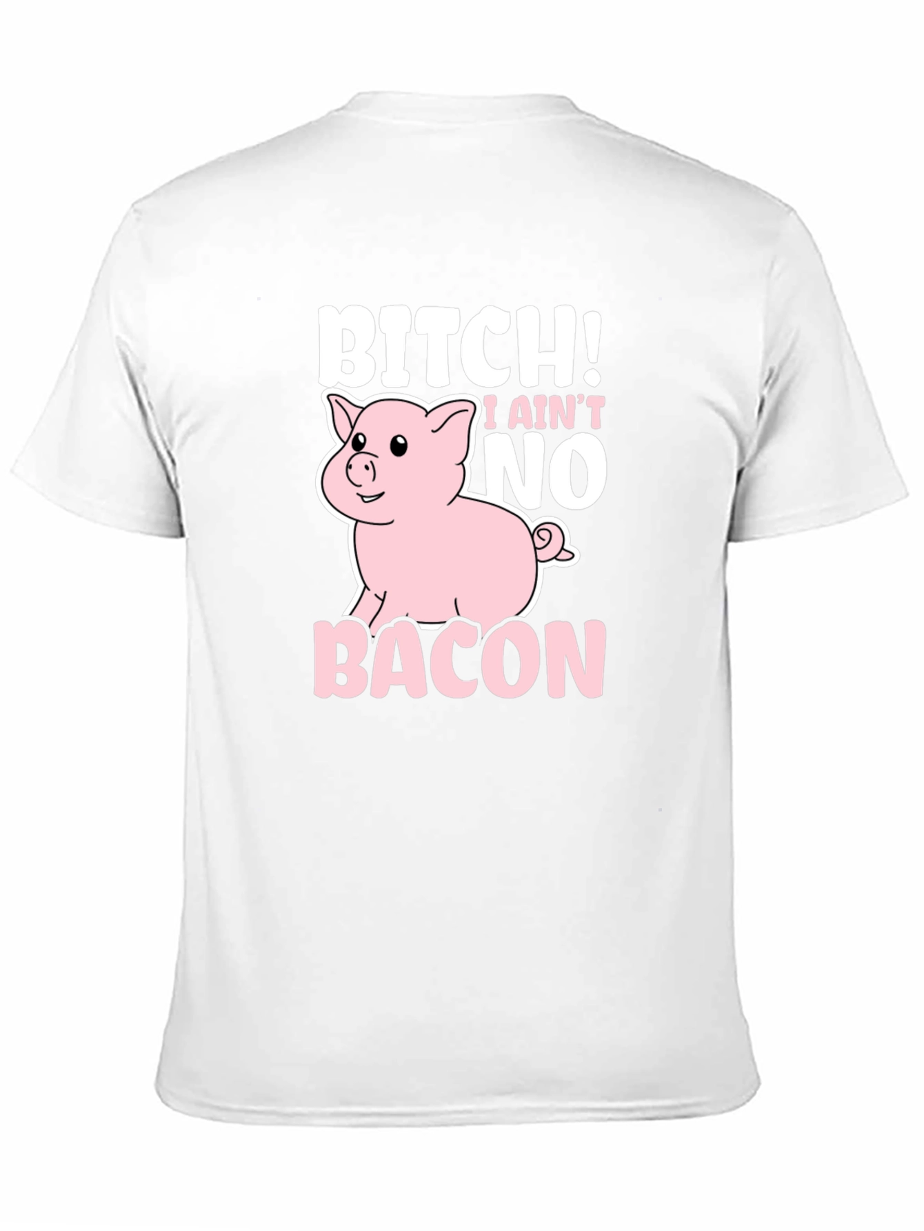 Bitch I Aint No Bacon Black Graphic T-Shirt