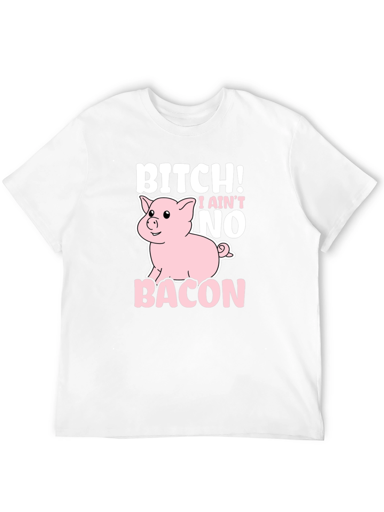 Bitch I Aint No Bacon Black Graphic T-Shirt
