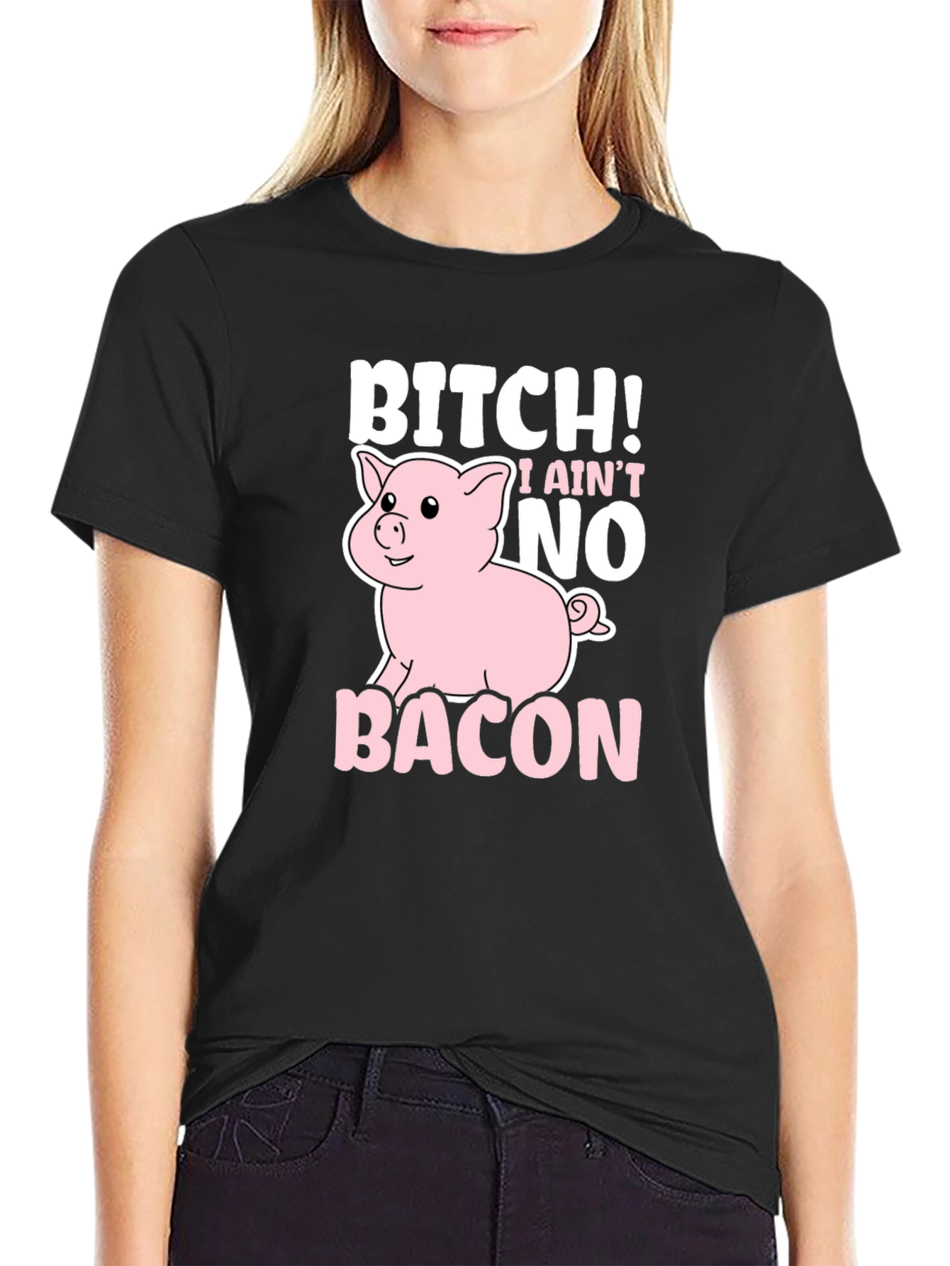 Bitch I Aint No Bacon Black Graphic T-Shirt