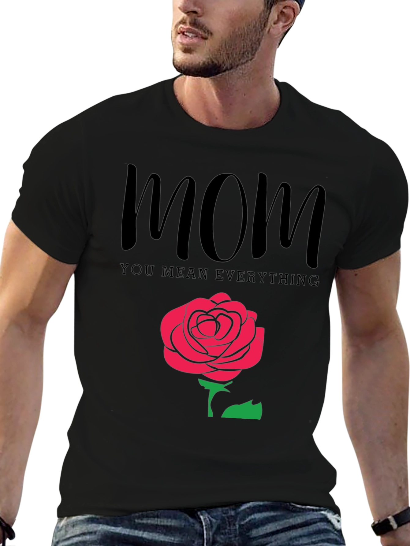 Mom You Mean Everything Black T-Shirt with Rose