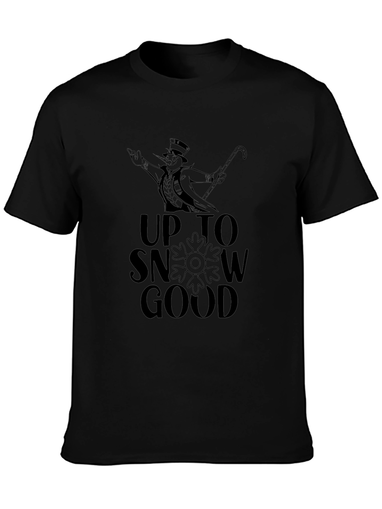 Up To Snow Good Holiday T-Shirt