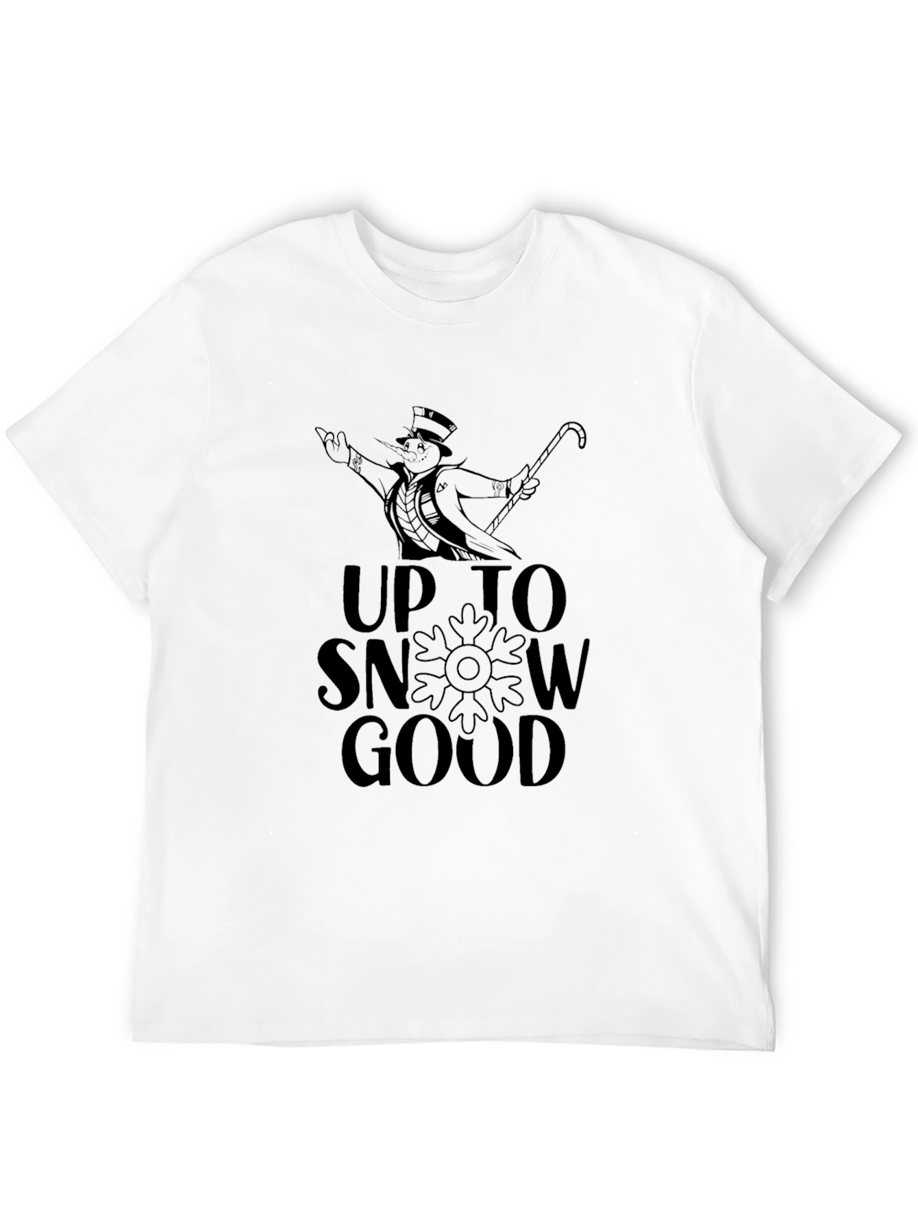 Up To Snow Good Holiday T-Shirt