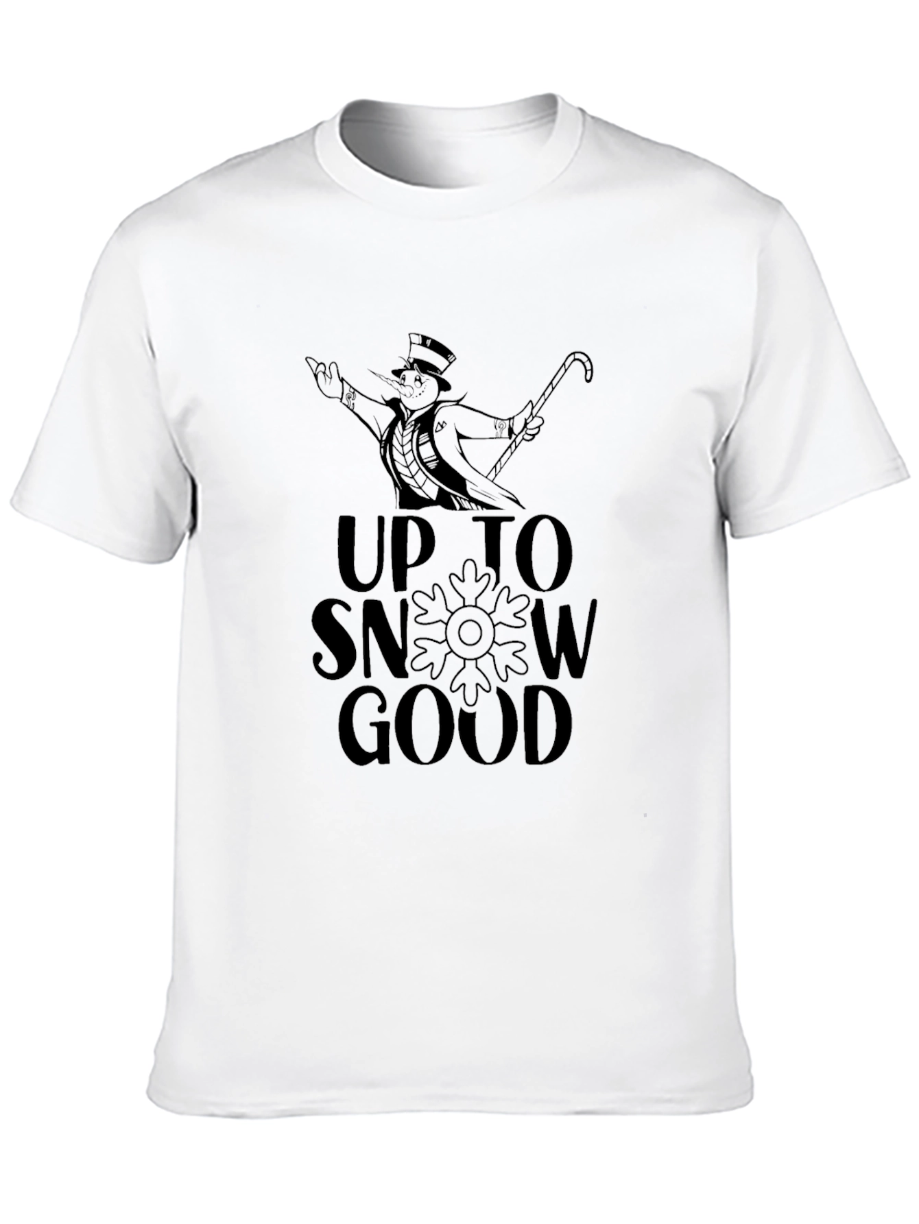 Up To Snow Good Holiday T-Shirt