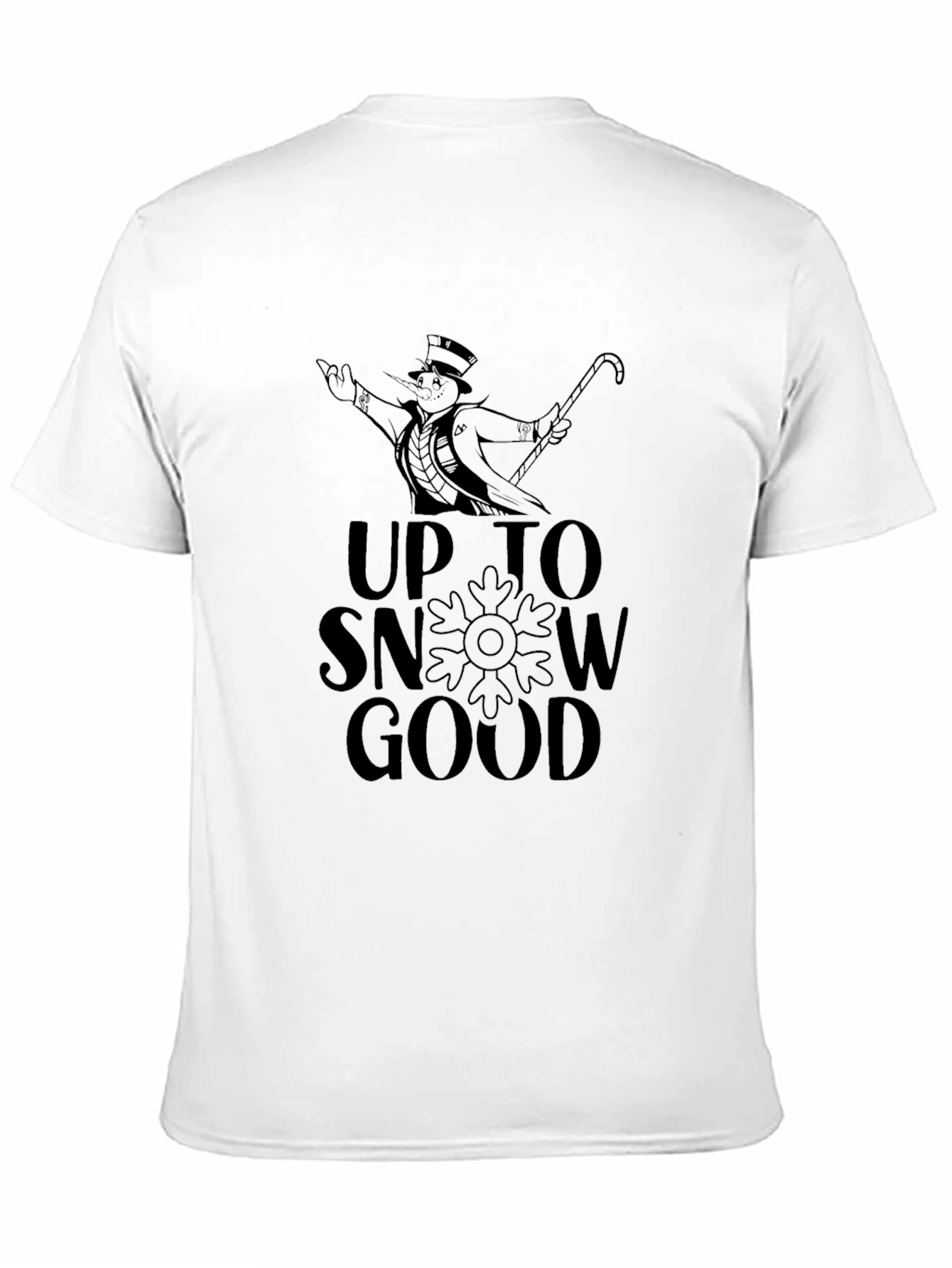Up To Snow Good Holiday T-Shirt