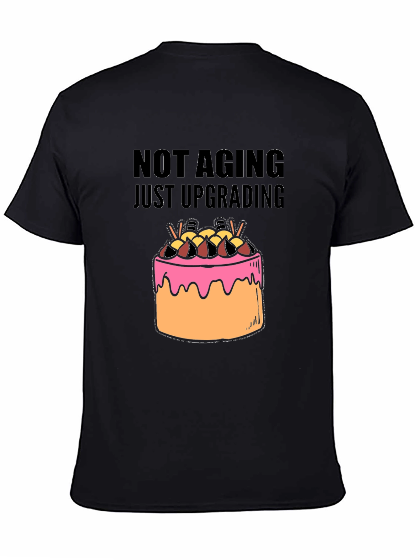 Not Aging Just Upgrading T-Shirt