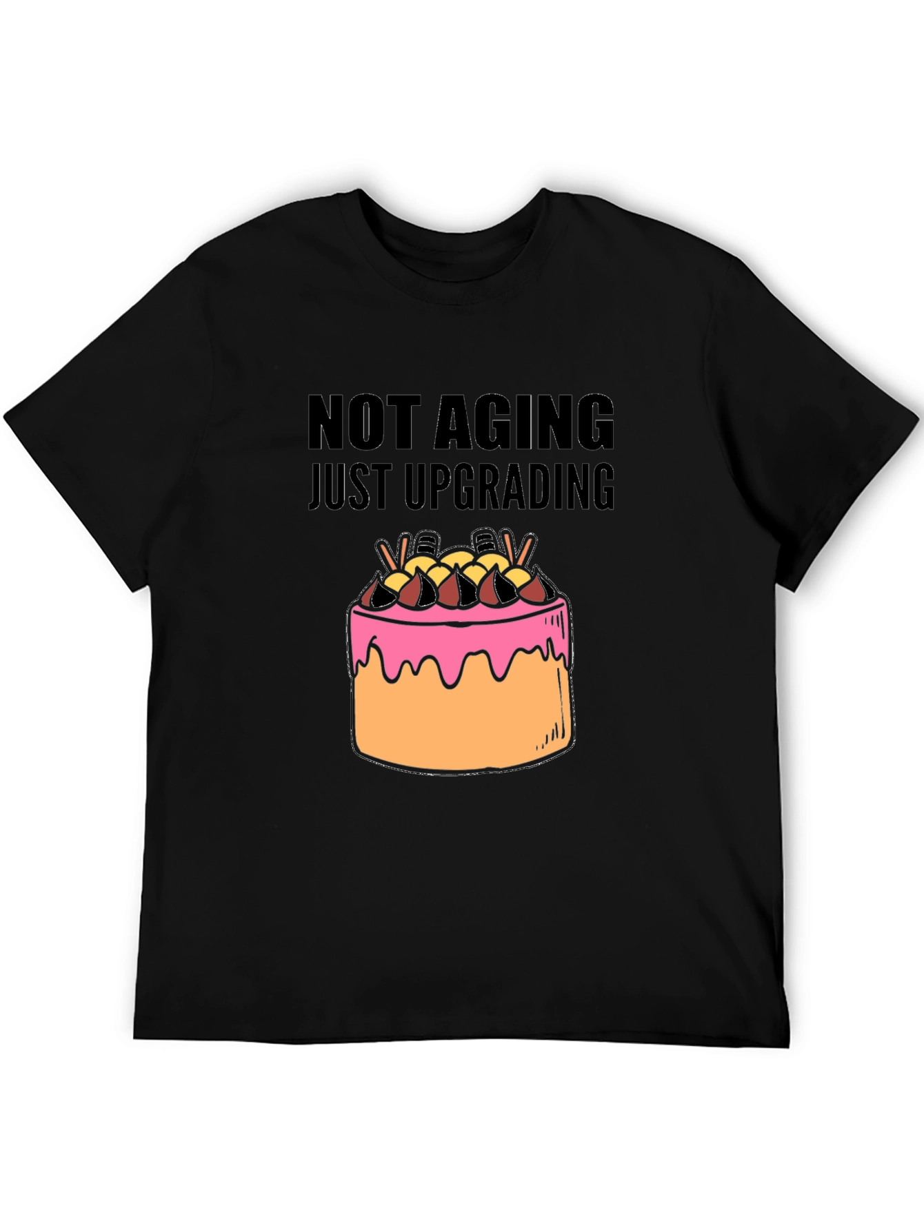 Not Aging Just Upgrading T-Shirt