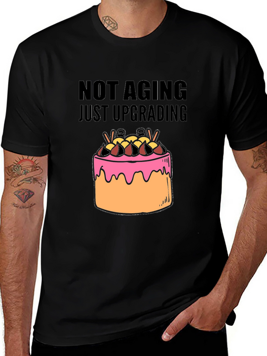 Not Aging Just Upgrading T-Shirt