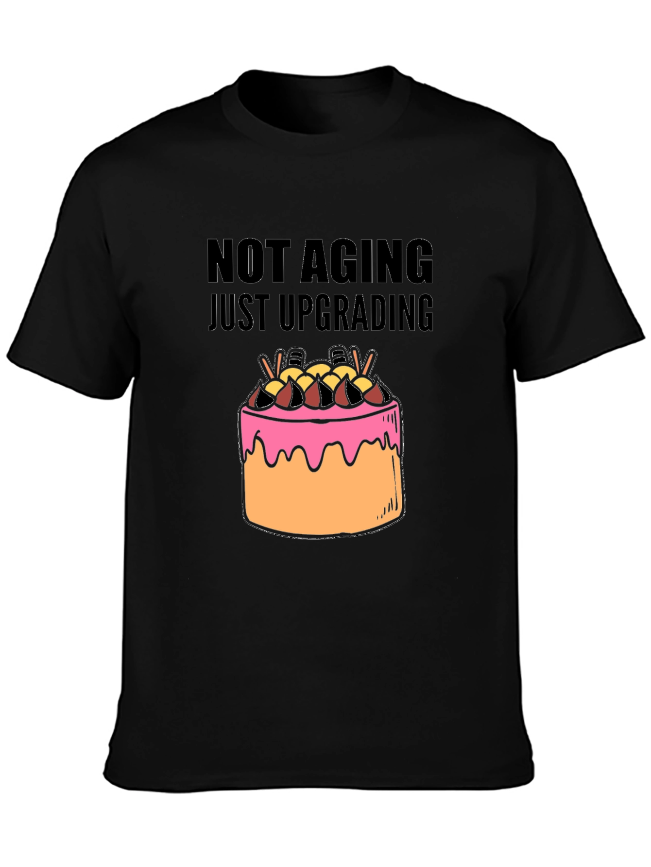 Not Aging Just Upgrading T-Shirt