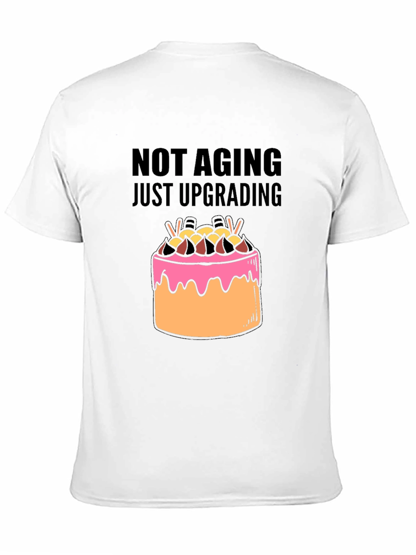 Not Aging Just Upgrading T-Shirt
