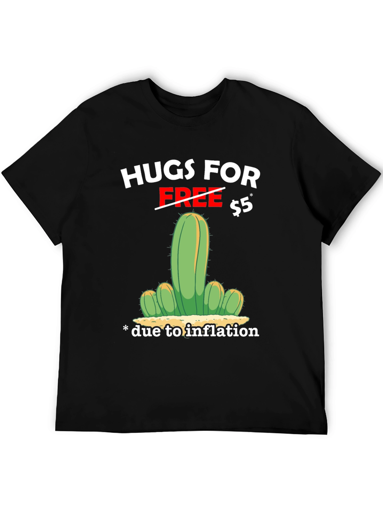 Hugs for $5 Inflation Cactus Graphic T-Shirt