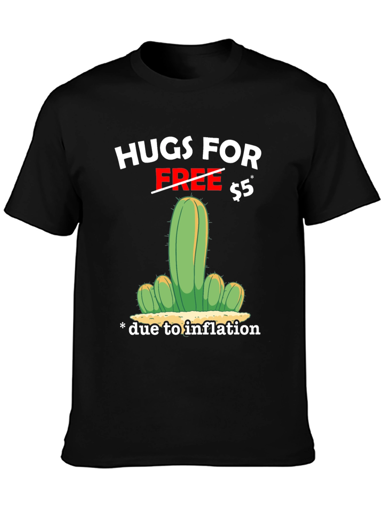 Hugs for $5 Inflation Cactus Graphic T-Shirt
