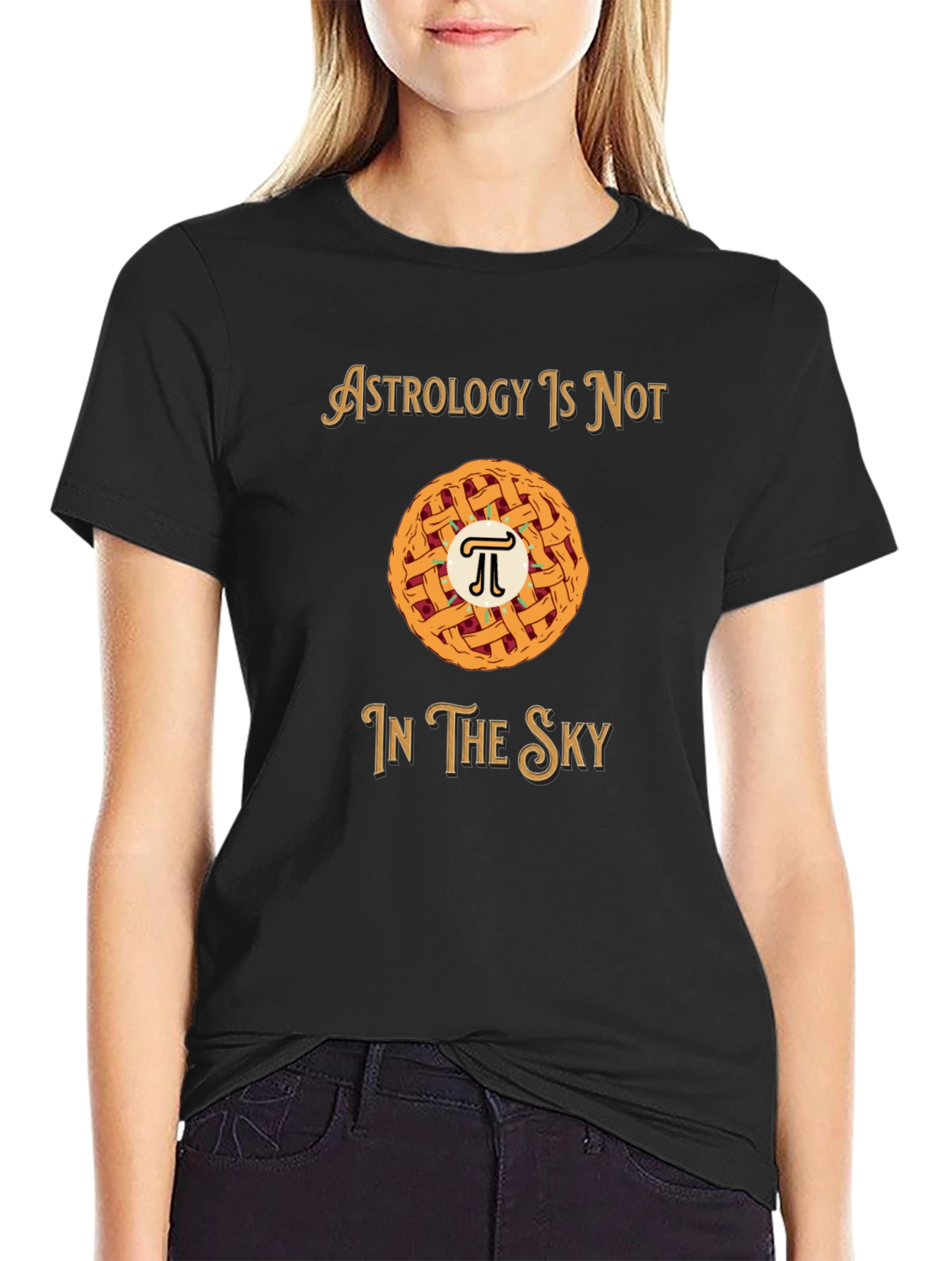 Astrology is Not in the Sky Pi Pie T-Shirt