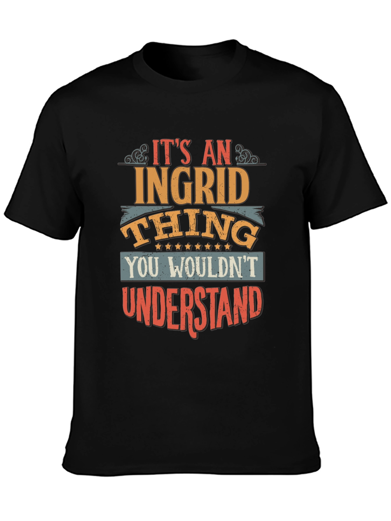 Its an Ingrid Thing T-Shirt