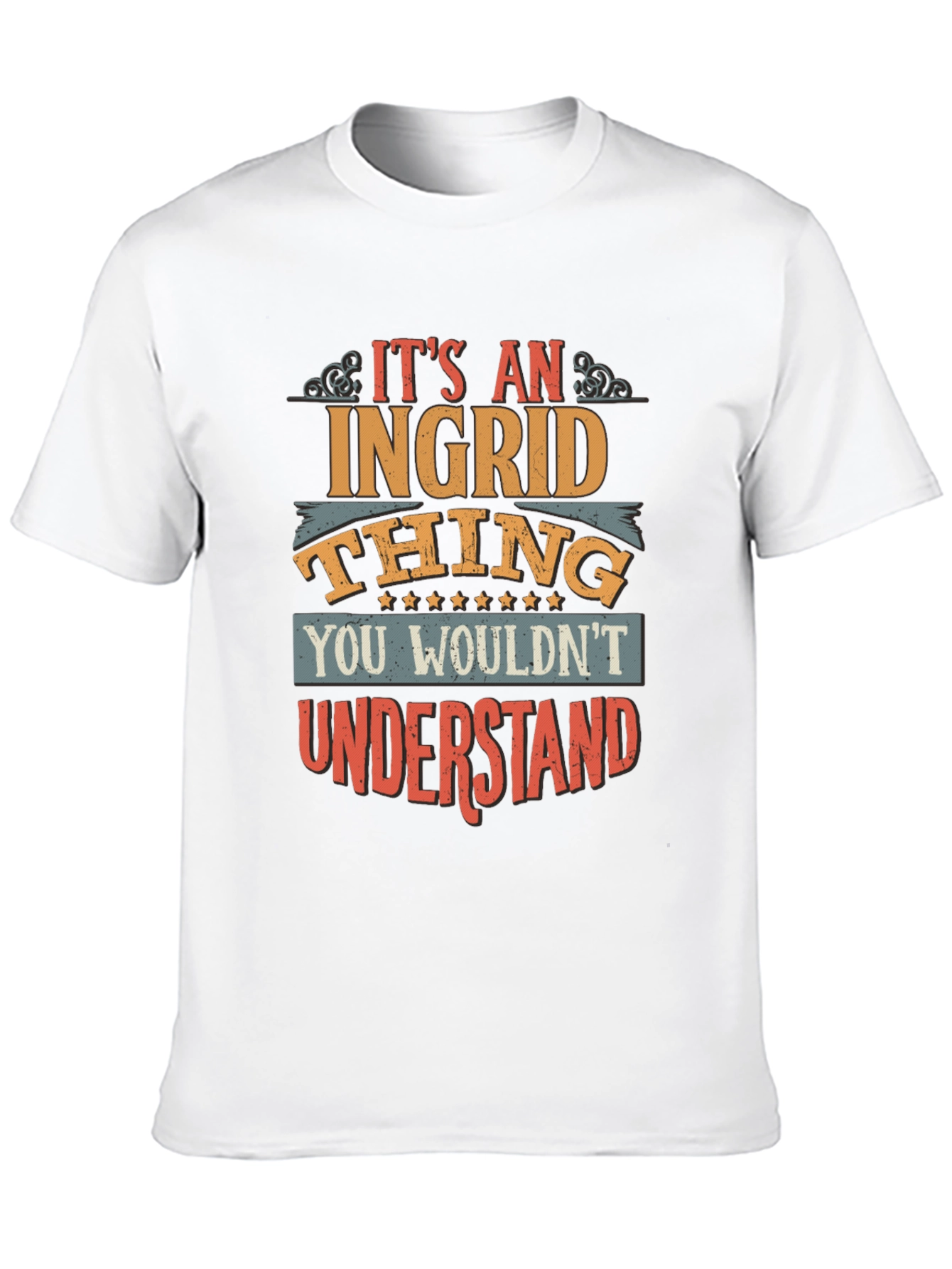 Its an Ingrid Thing T-Shirt