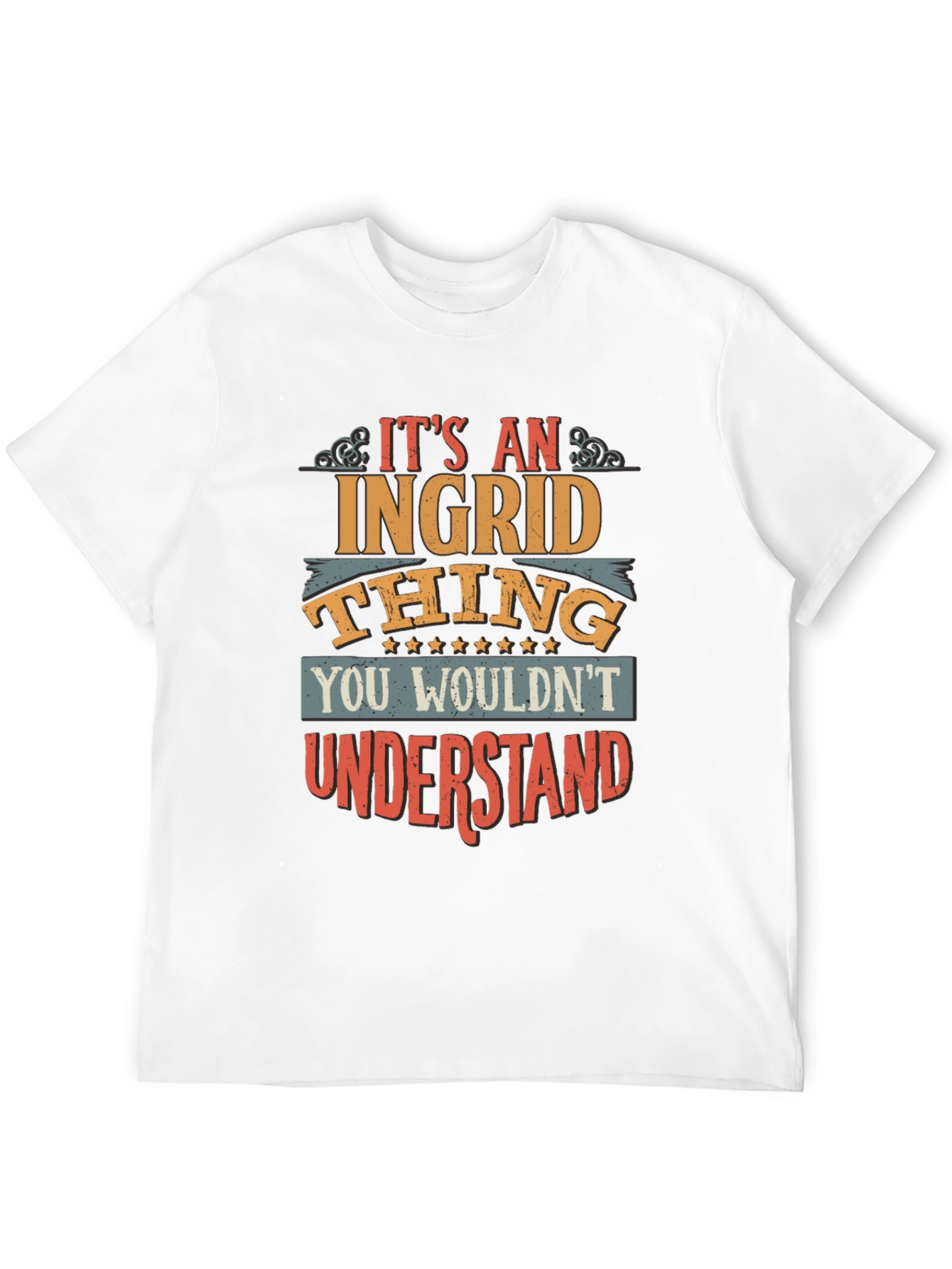 Its an Ingrid Thing T-Shirt