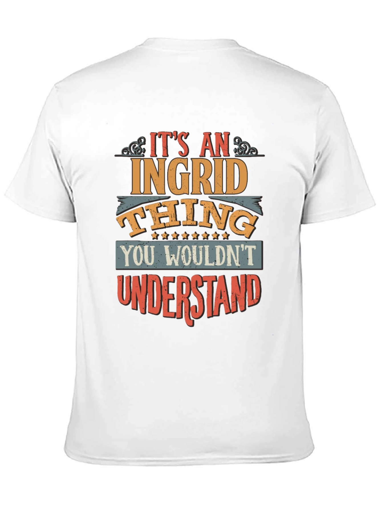 Its an Ingrid Thing T-Shirt
