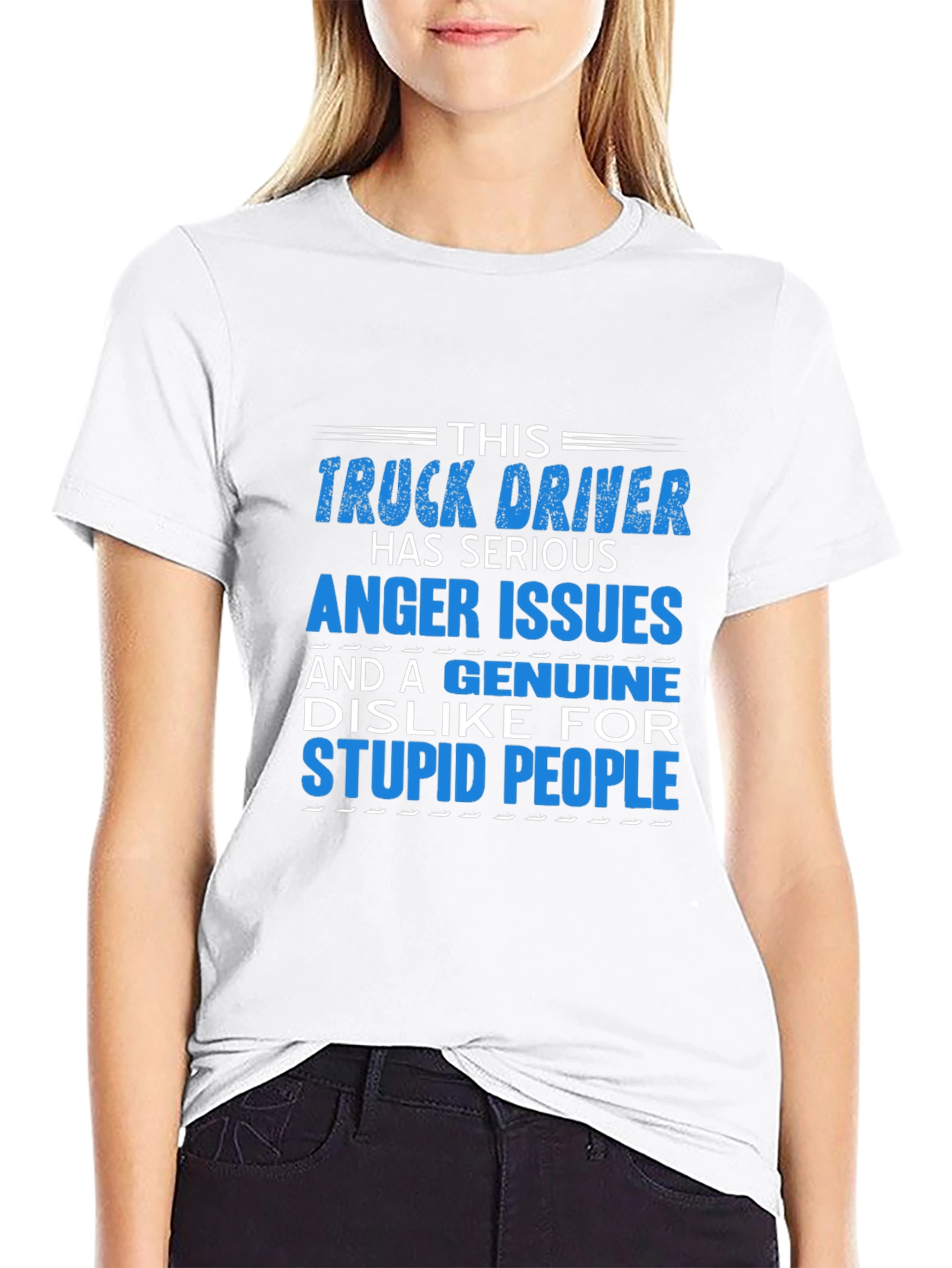 Truck Driver Serious Anger Issues Graphic T-Shirt
