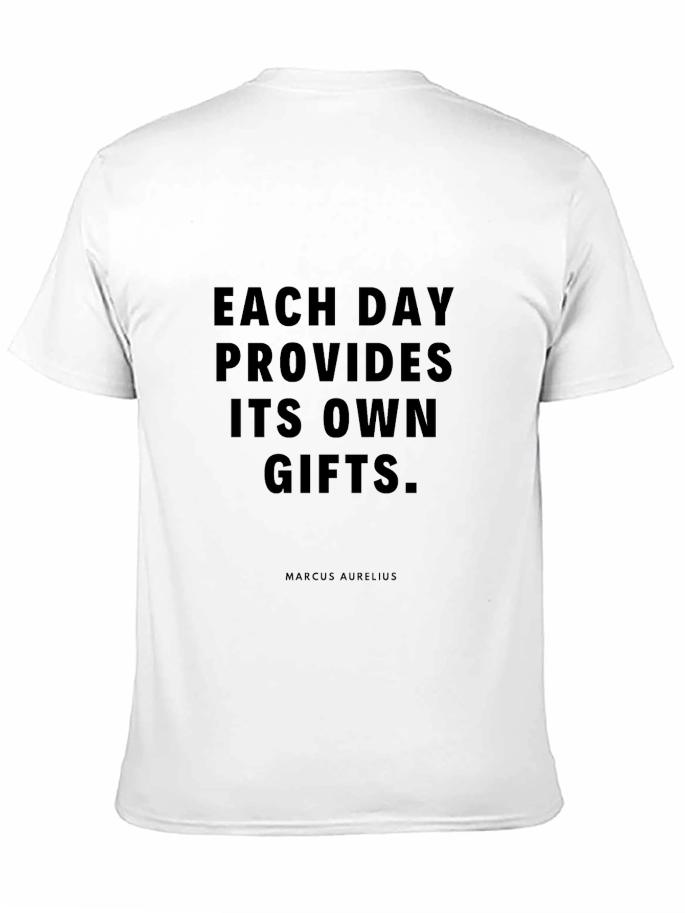 Each Day Provides Its Own Gifts T-Shirt