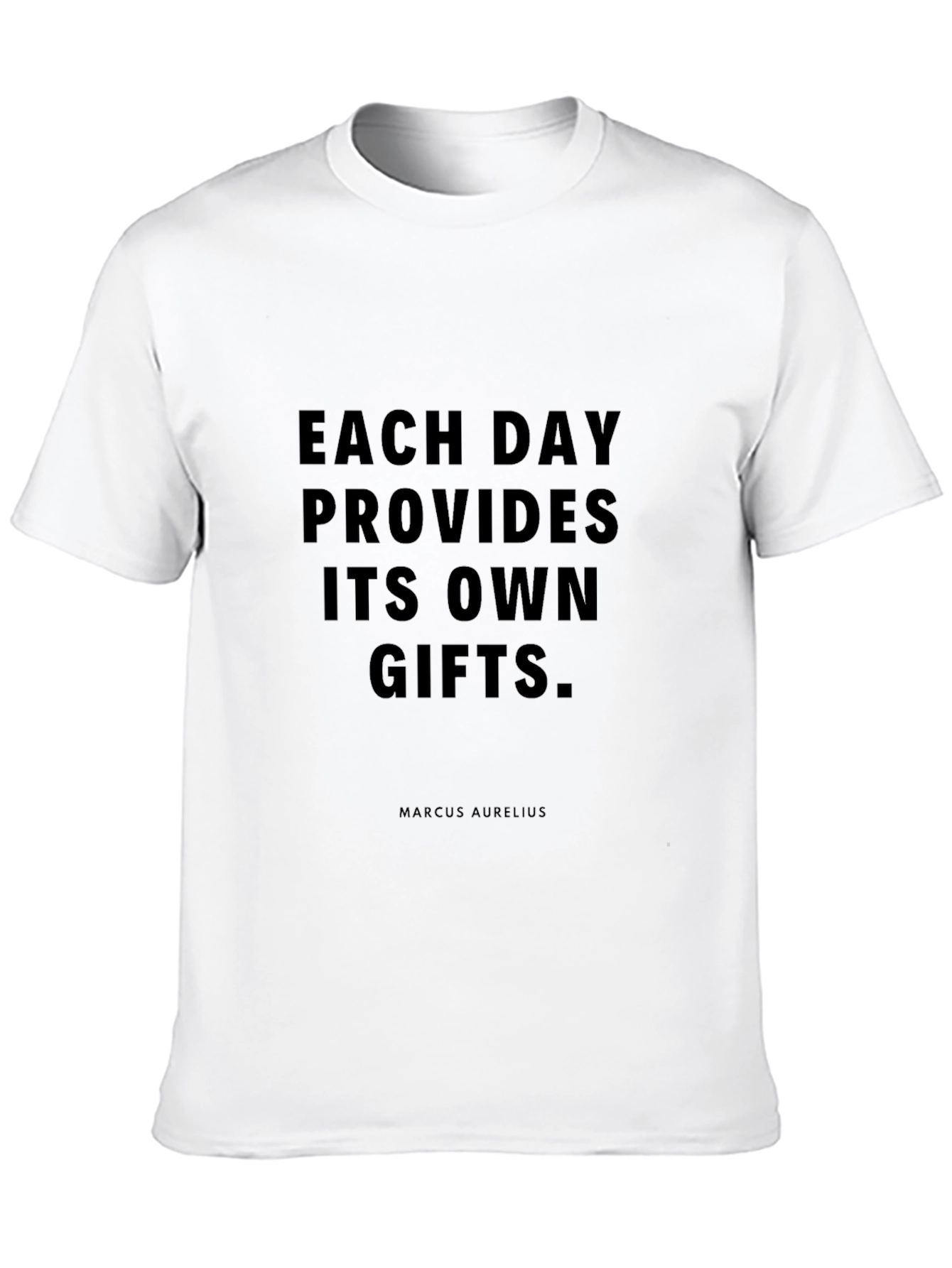 Each Day Provides Its Own Gifts T-Shirt
