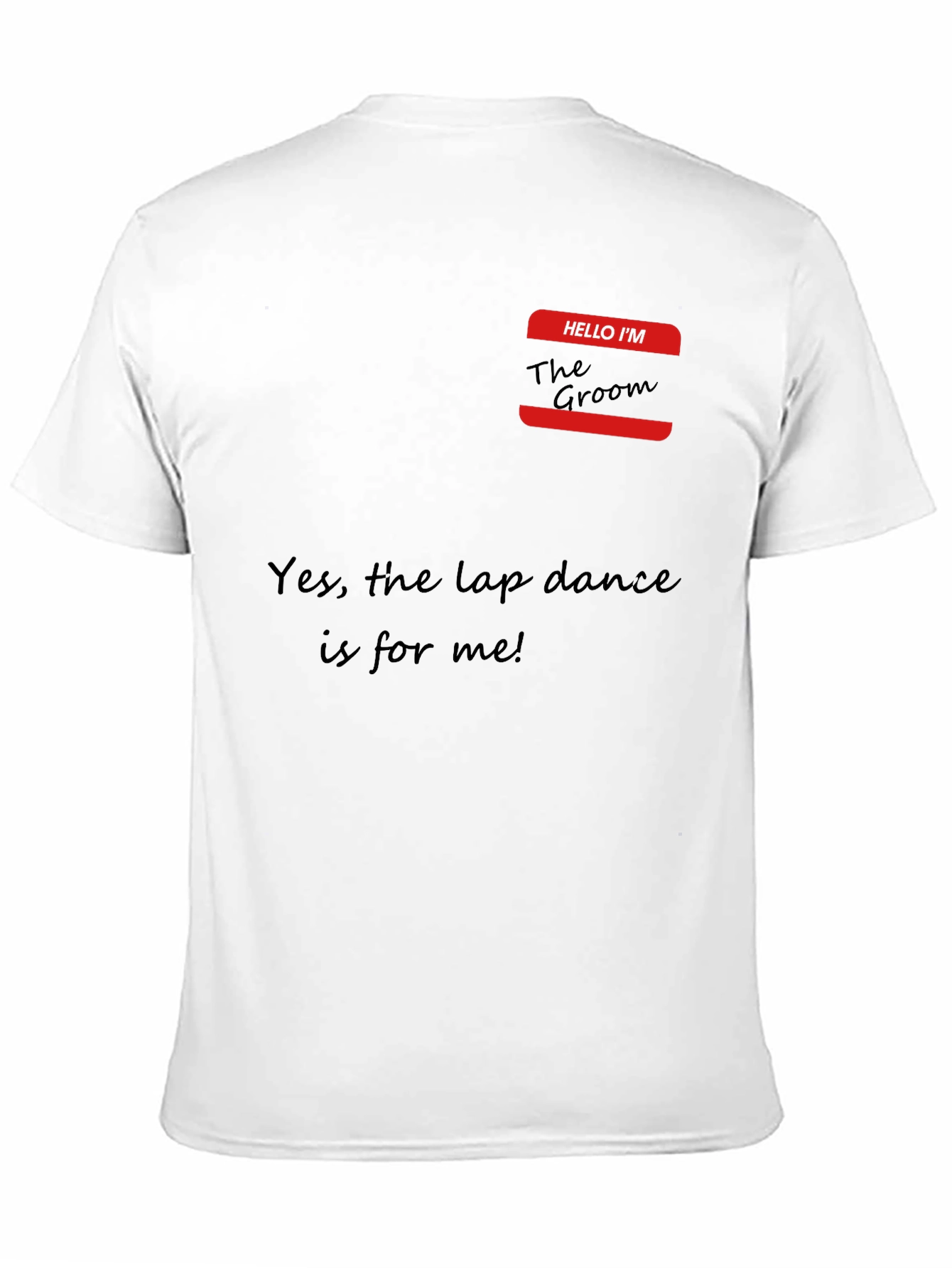Groom Lap Dance T-Shirt
