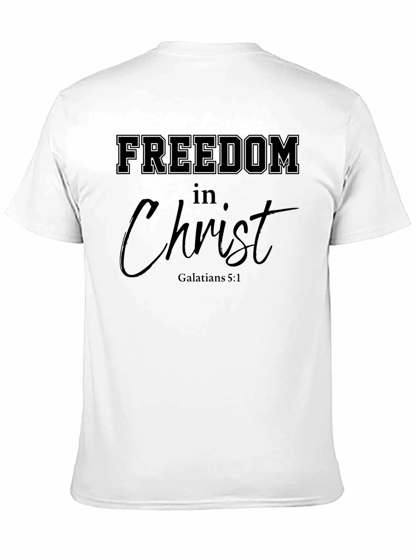 Freedom in Christ T-Shirt - Galatians 5:1