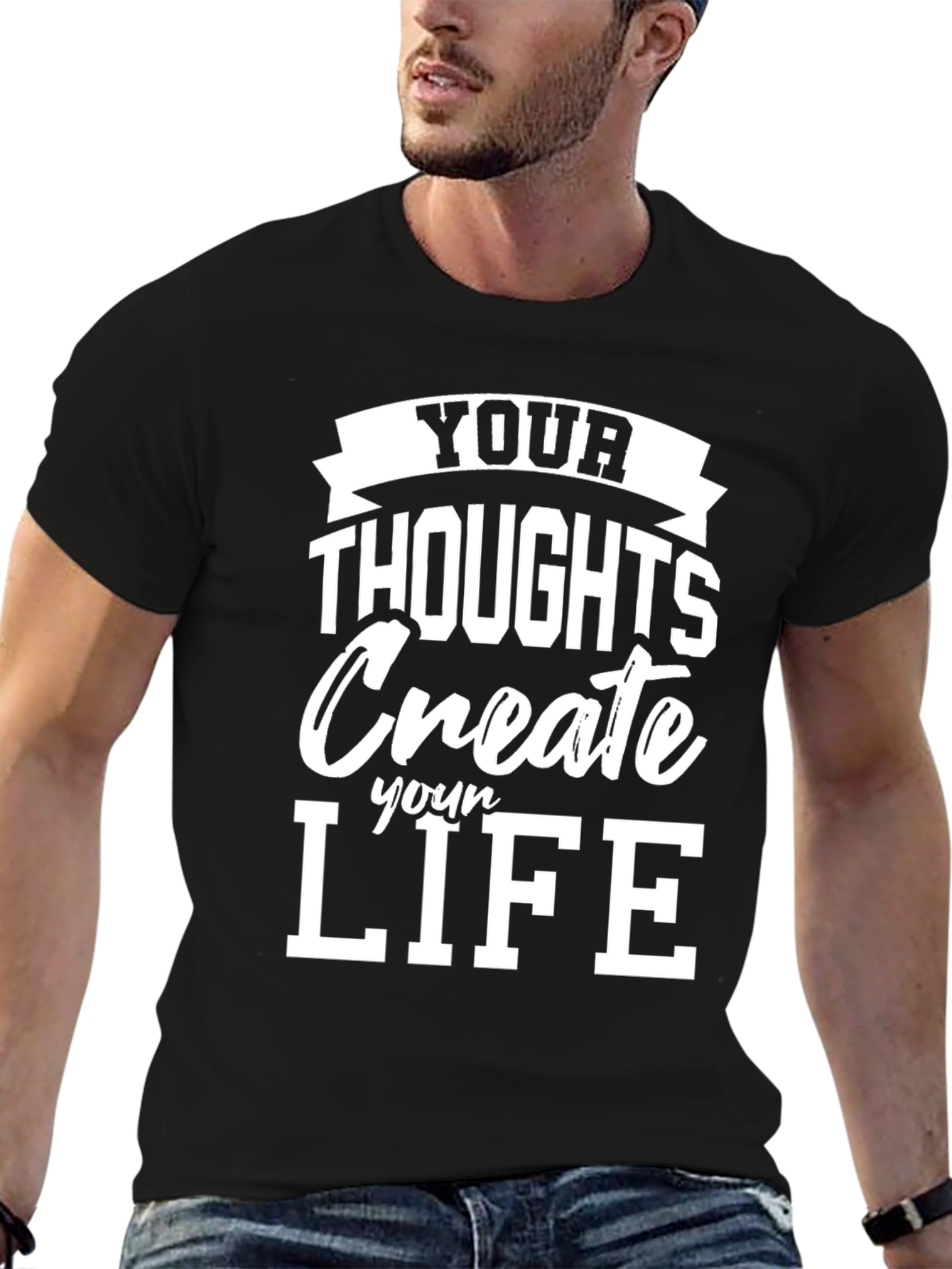 Inspirational Your Thoughts Create Your Life Black T-Shirt