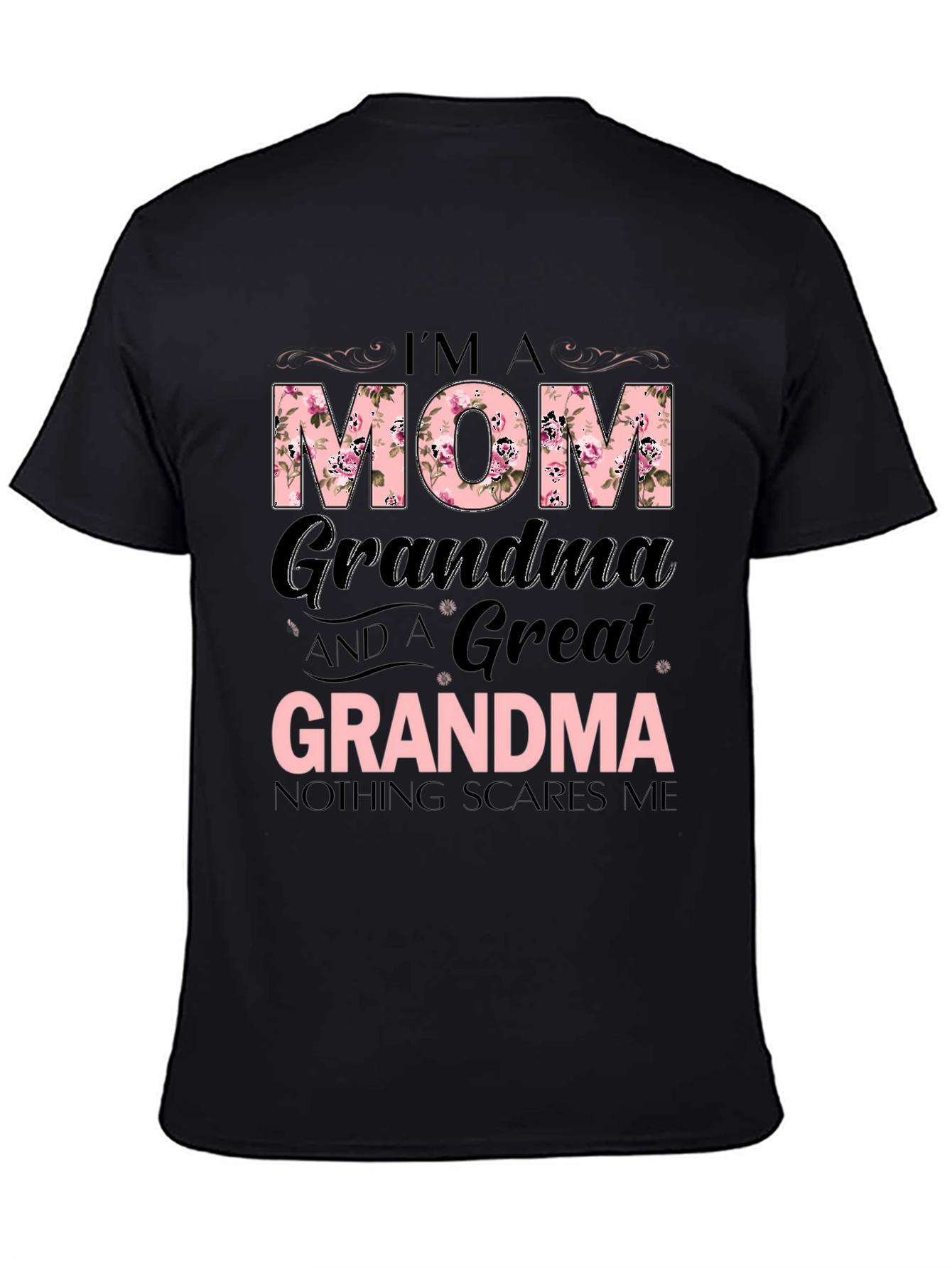 Im A Mom Grandma Great Grandma T-Shirt