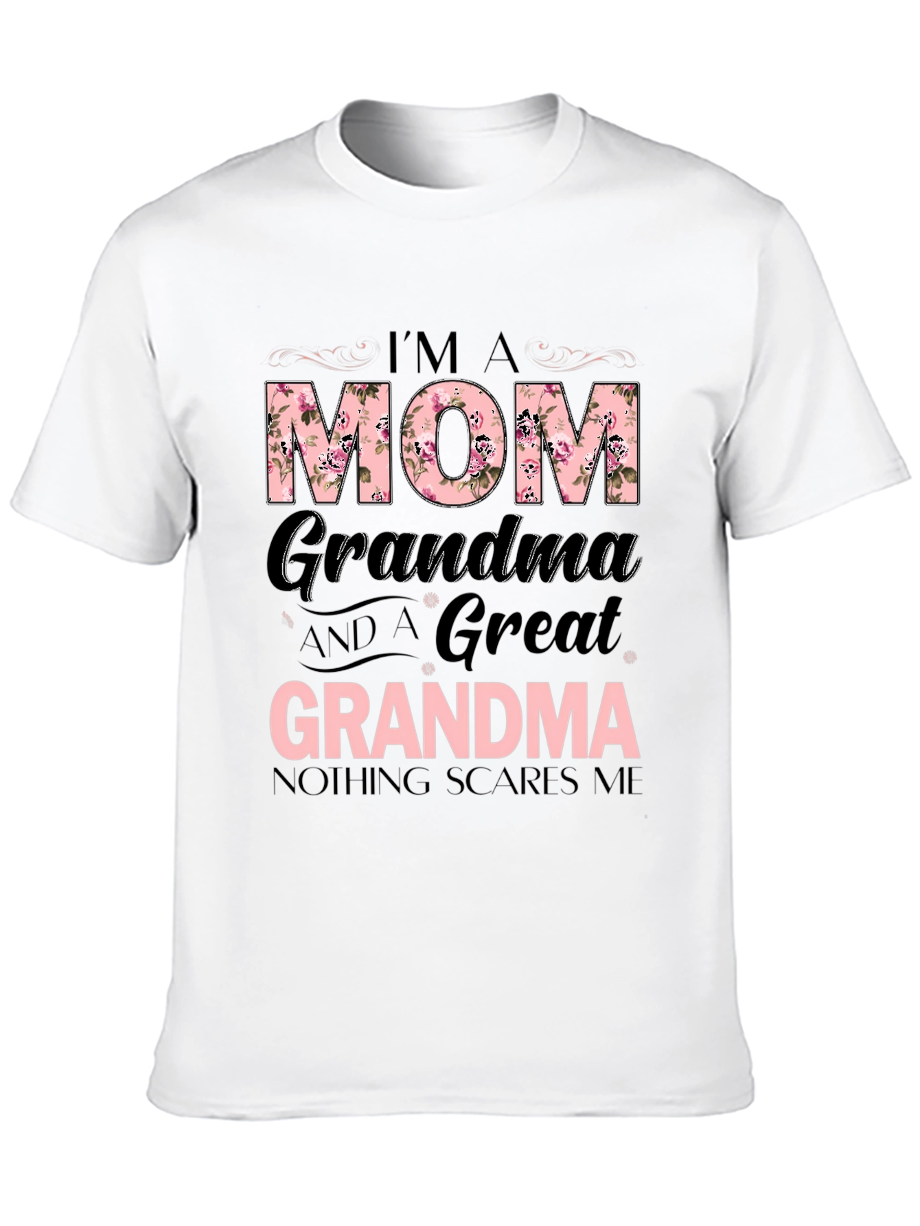 Im A Mom Grandma Great Grandma T-Shirt