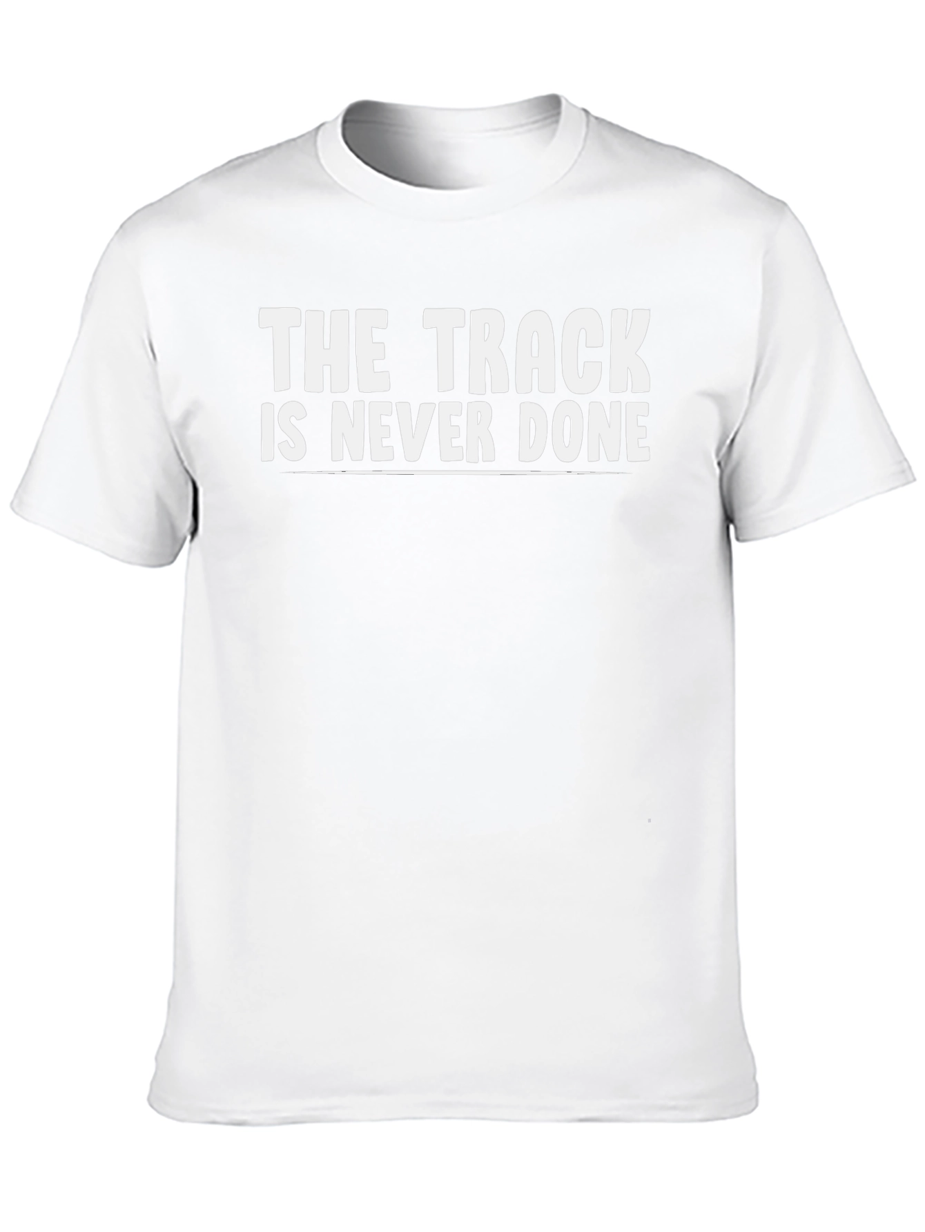 The Track is Never Done Graphic Tee